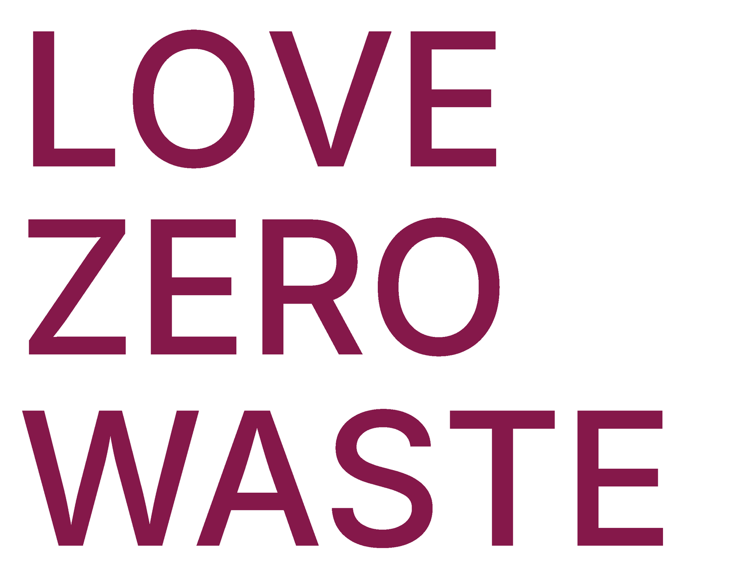 Love Zero Waste™