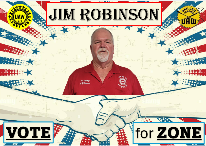 Campaign poster for Jim Robinson, promoting voting for Zone. Features a central picture of Jim Robinson, a man with a gray beard and mustache, wearing a red shirt with a local union emblem. The poster has a patriotic theme with red, white, and blue colors, stars, and stripes. Includes logos of both the United Auto Workers (UAW) union in the top corners and emphasizes the message to vote for Zone.