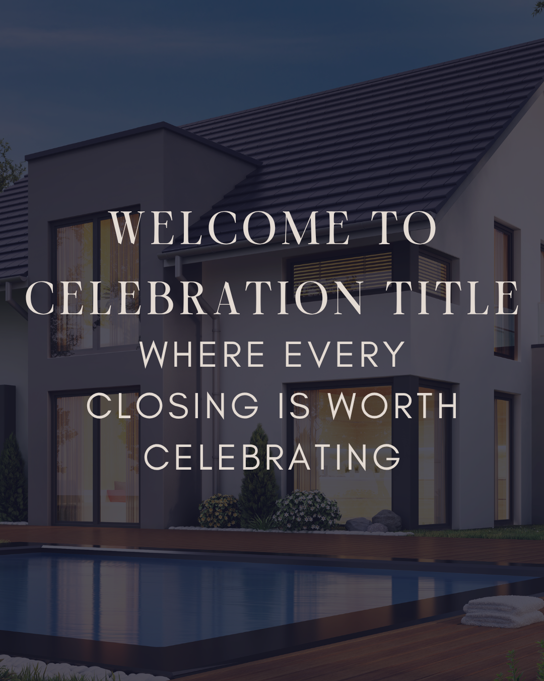 Welcome to Celebration Title: Where Every Closing Is Worth Celebrating