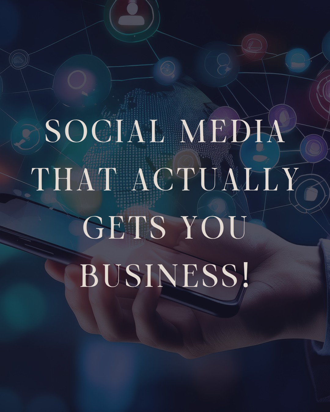Social Media That Actually Gets You Business