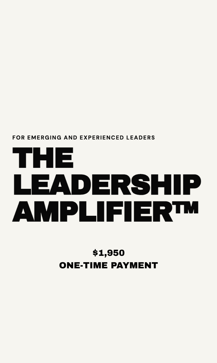 The Leadership Amplifier™