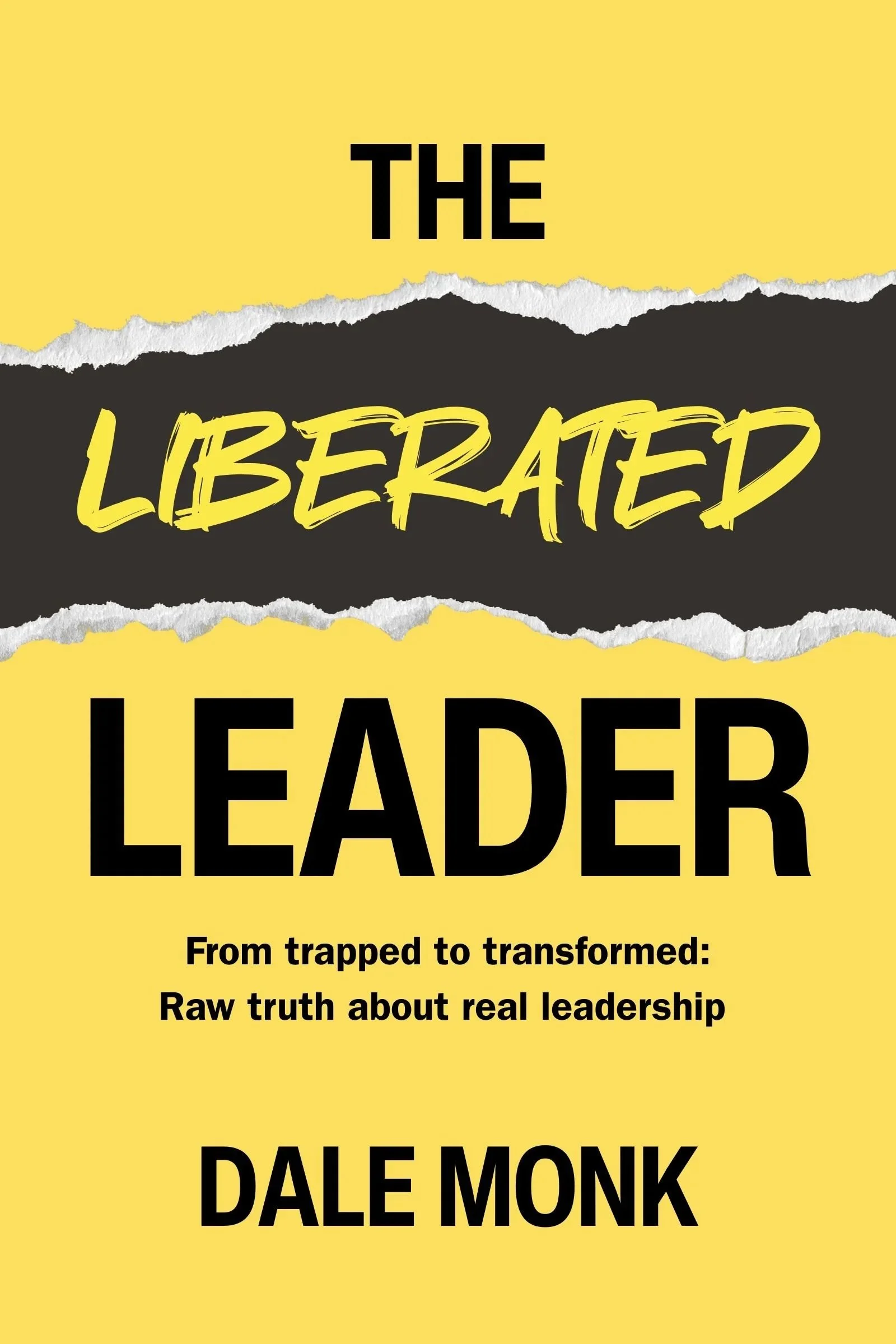 Dale Monk Author of The Liberated Leader