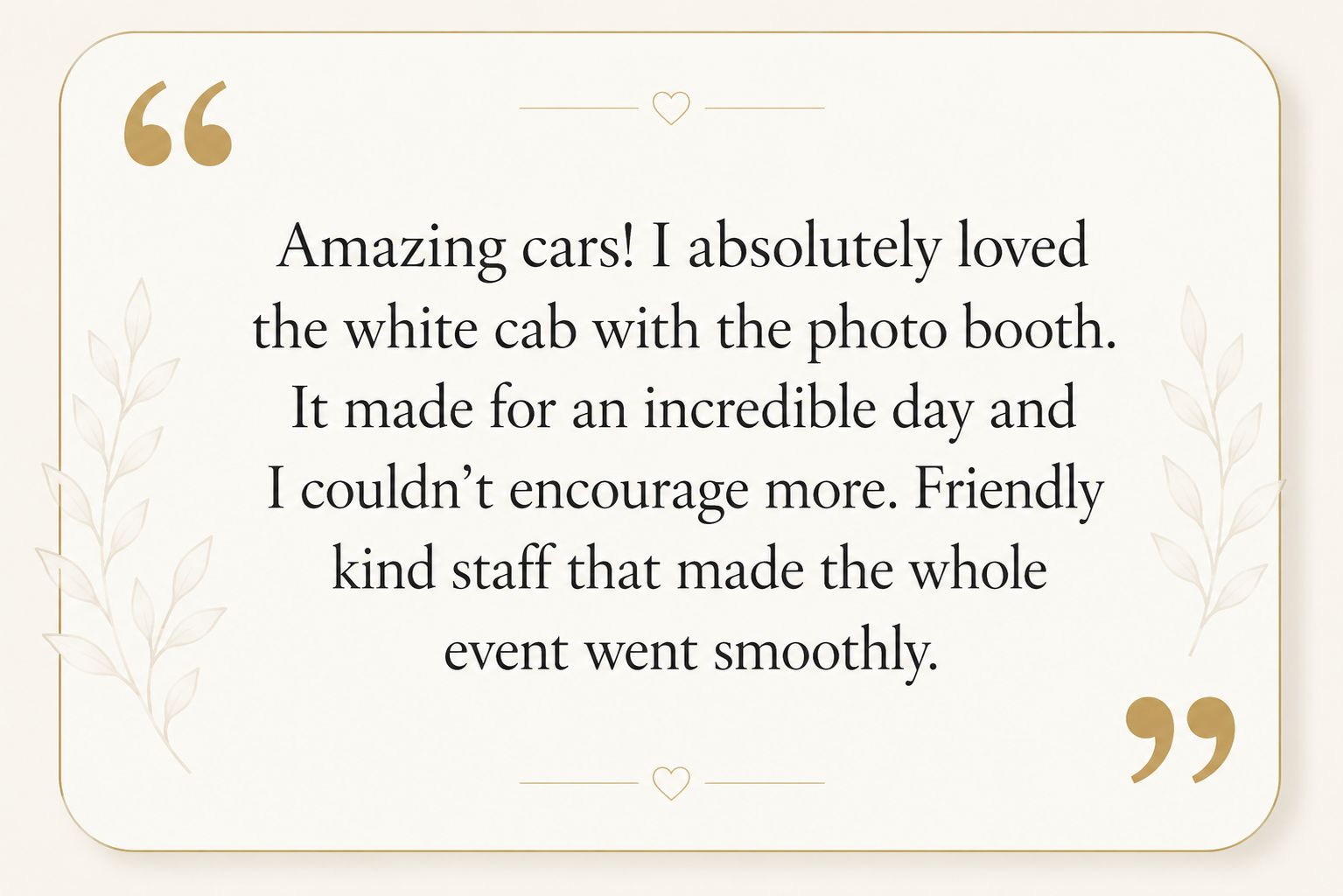 A quote about a white car with a photo booth, praising the event's organization and friendly staff, displayed on a decorative background with gold accents and floral illustrations.