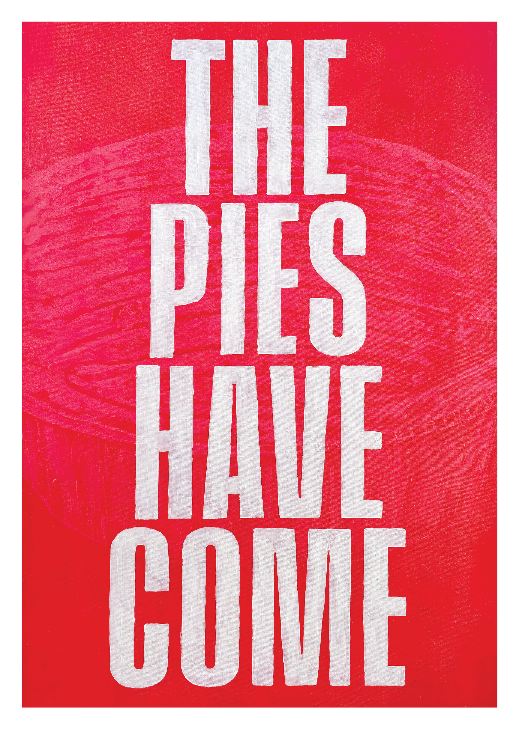 TRIPE A3 - THE PIES HAVE COME copy.png