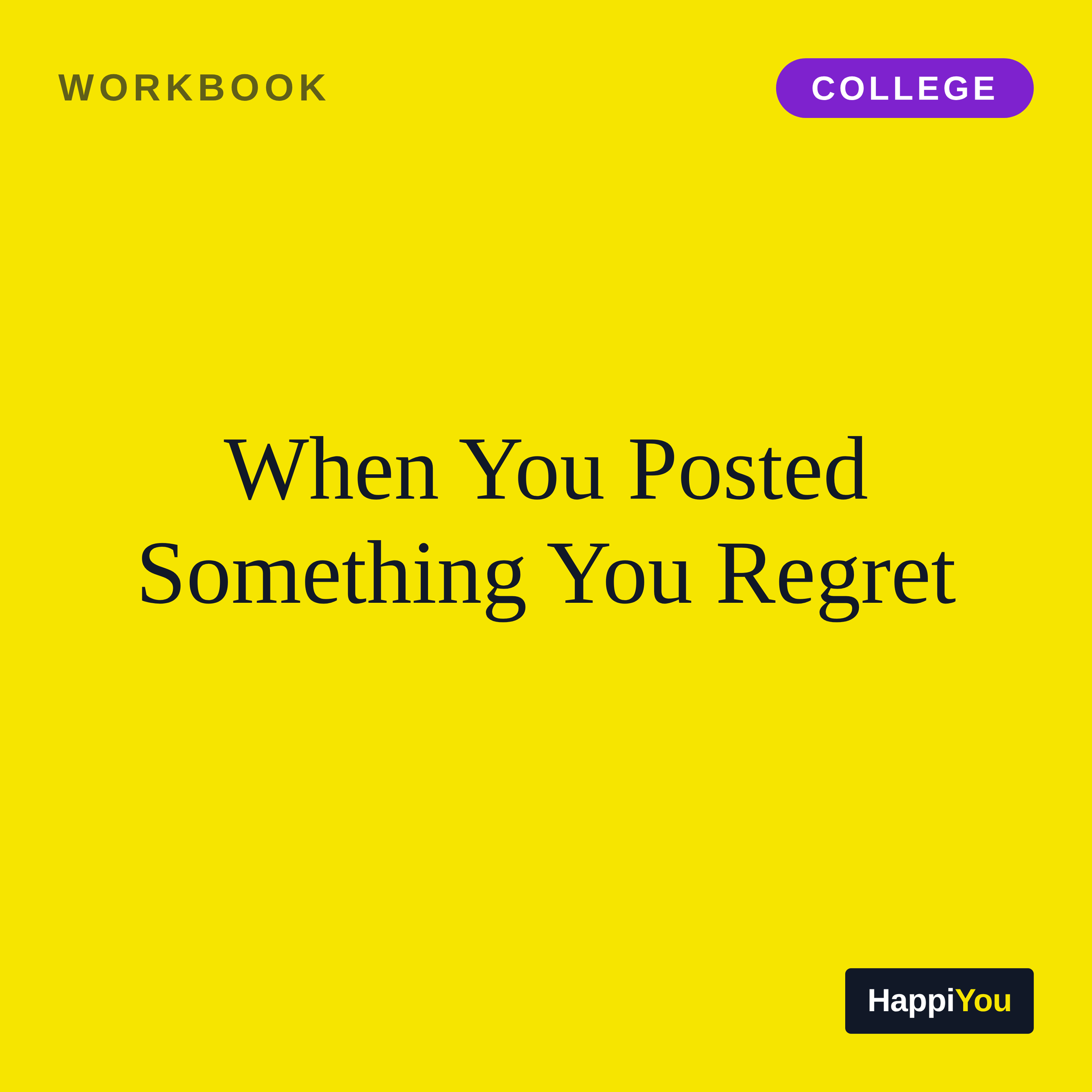 When You Posted Something You Regret
