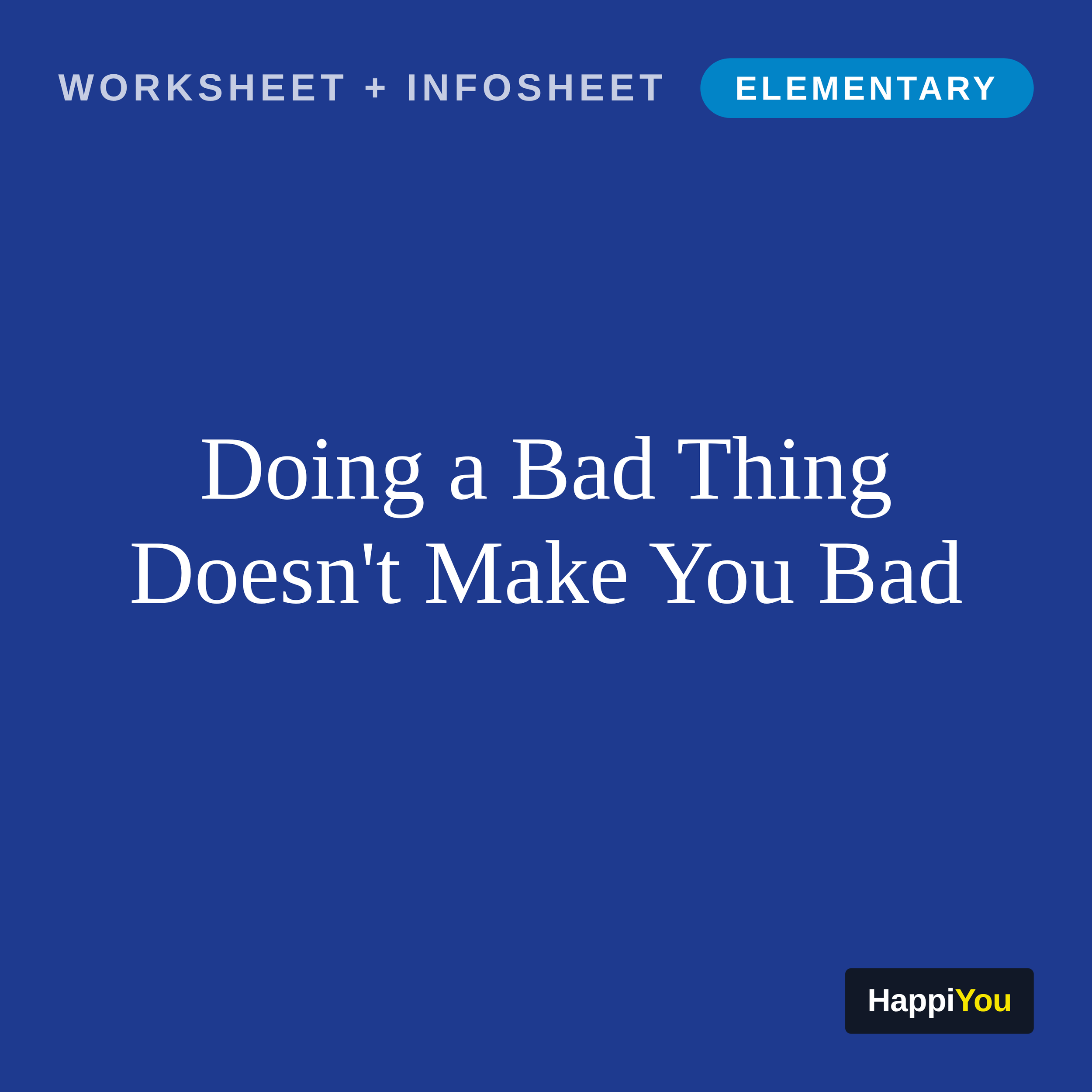 Doing a Bad Thing Doesn't Make You Bad