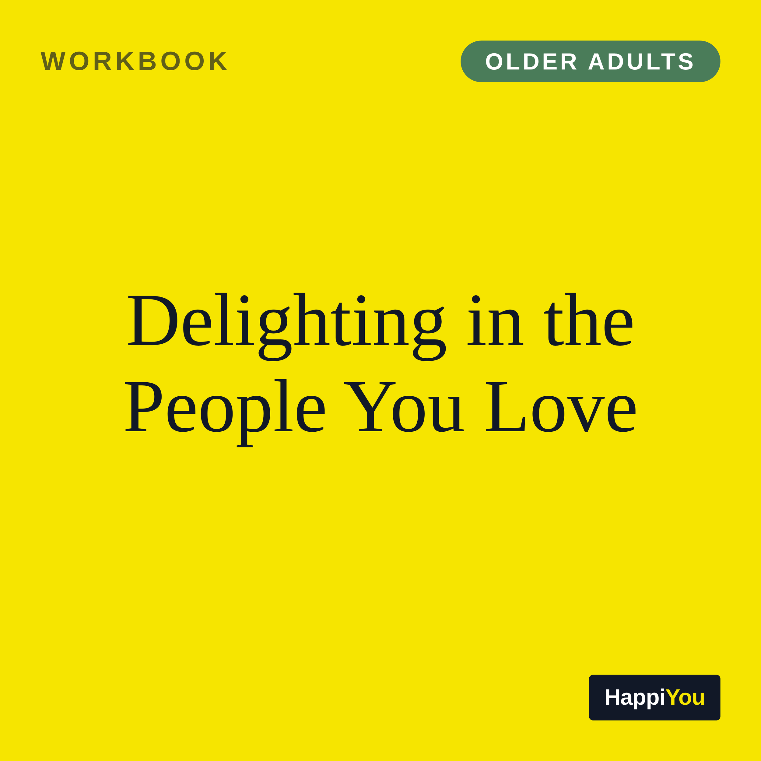 Delighting in the People You Love