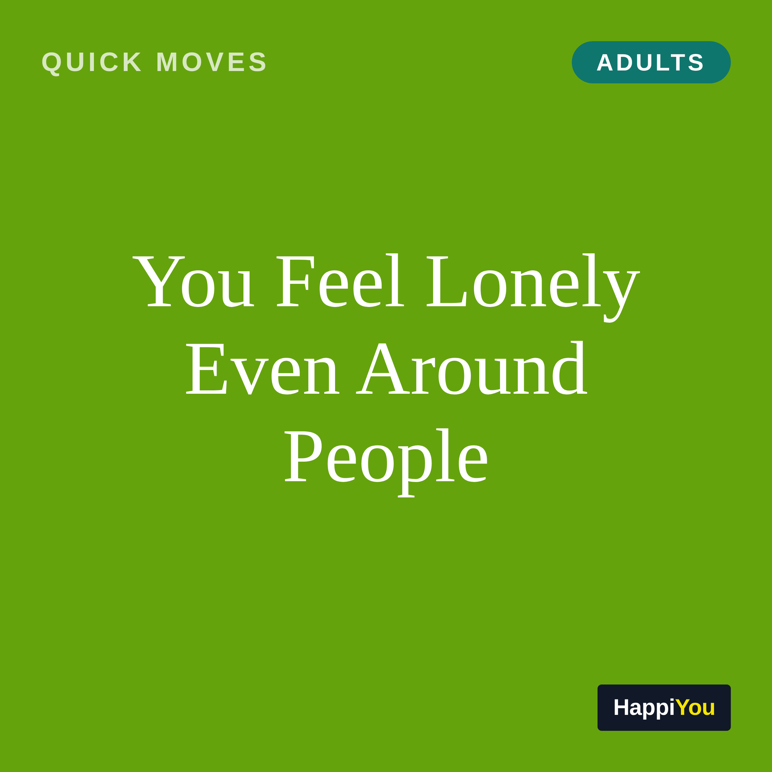 You Feel Lonely Even Around People