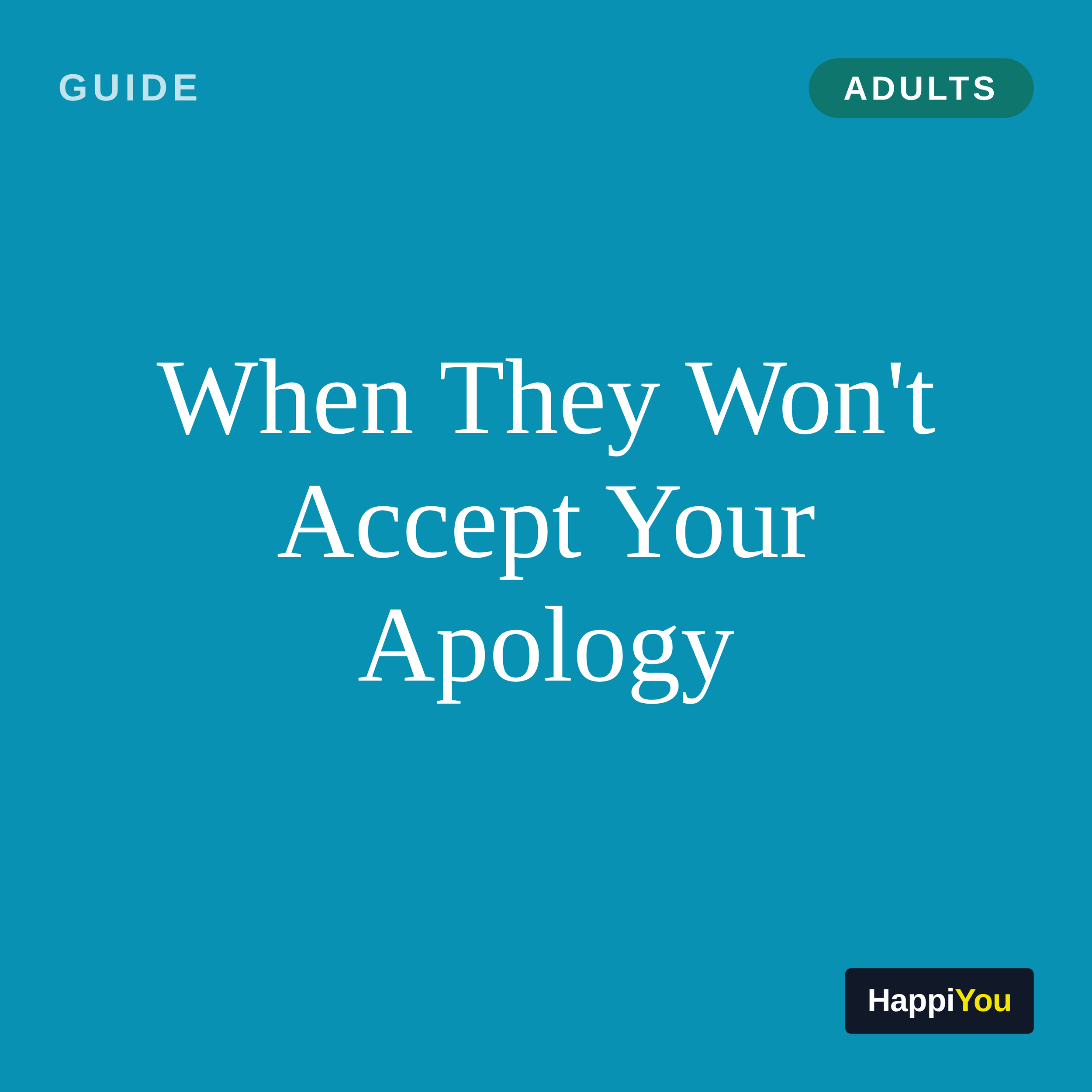 When They Won't Accept Your Apology