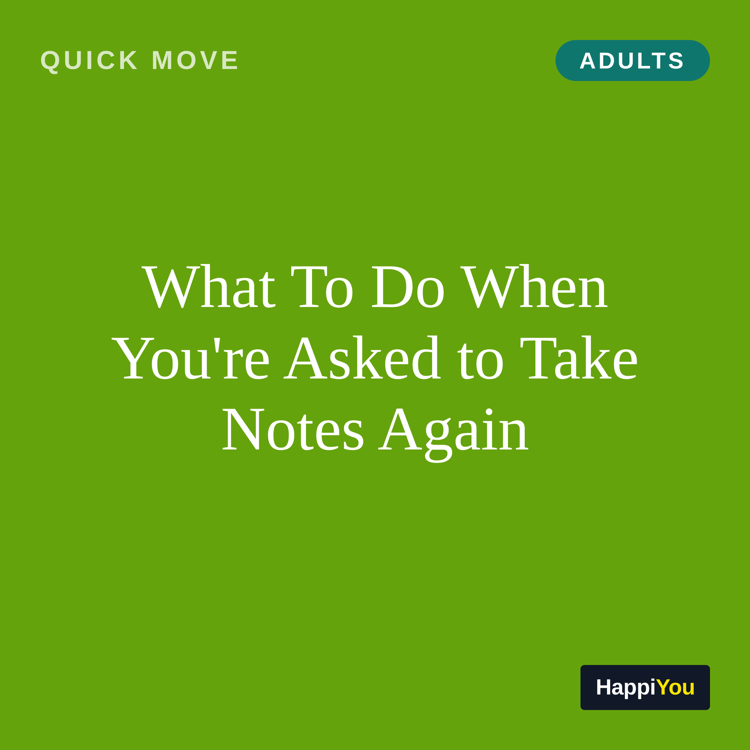 What To Do When You're Asked to Take Notes Again