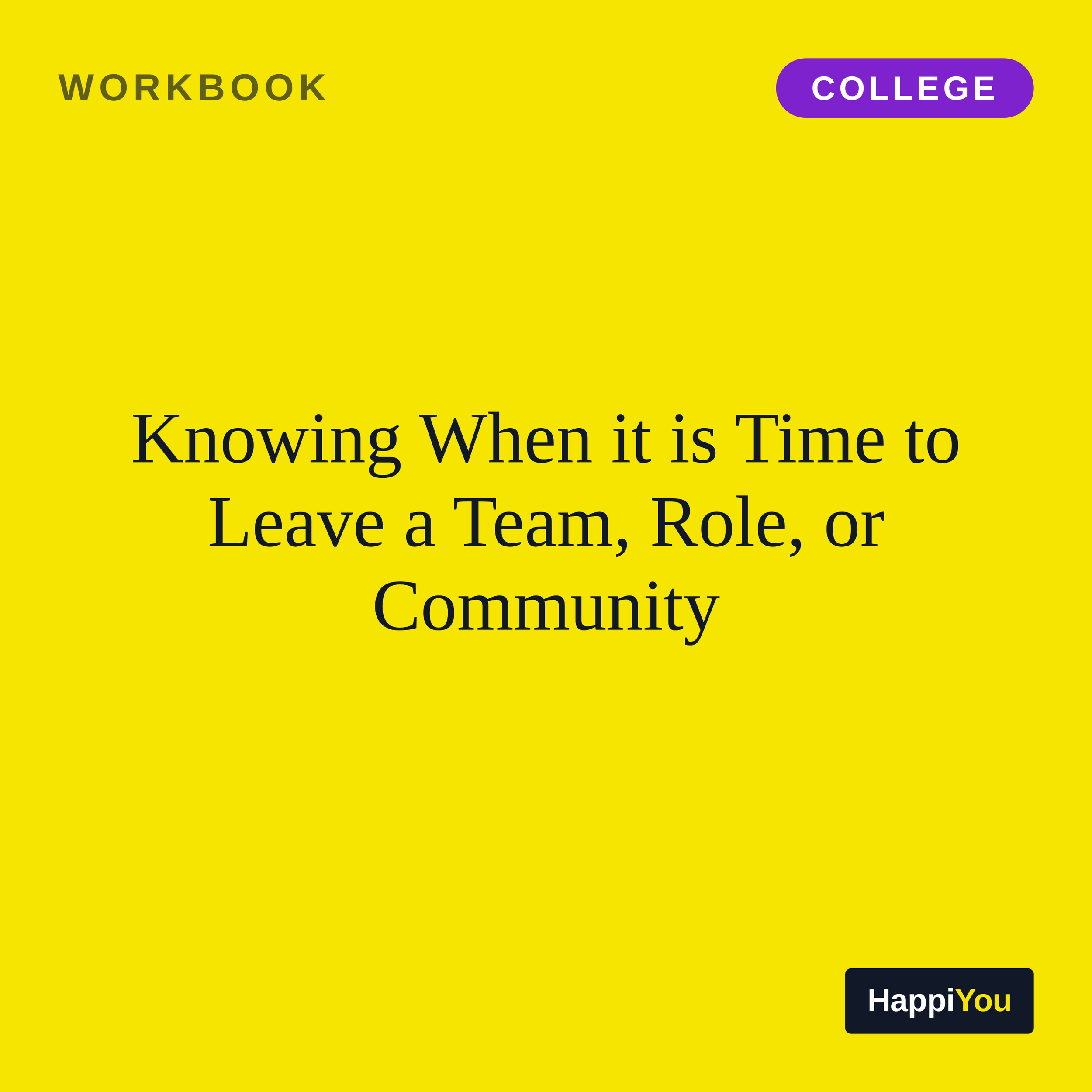 Knowing When It Is Time to Leave a Team, Role, or Community