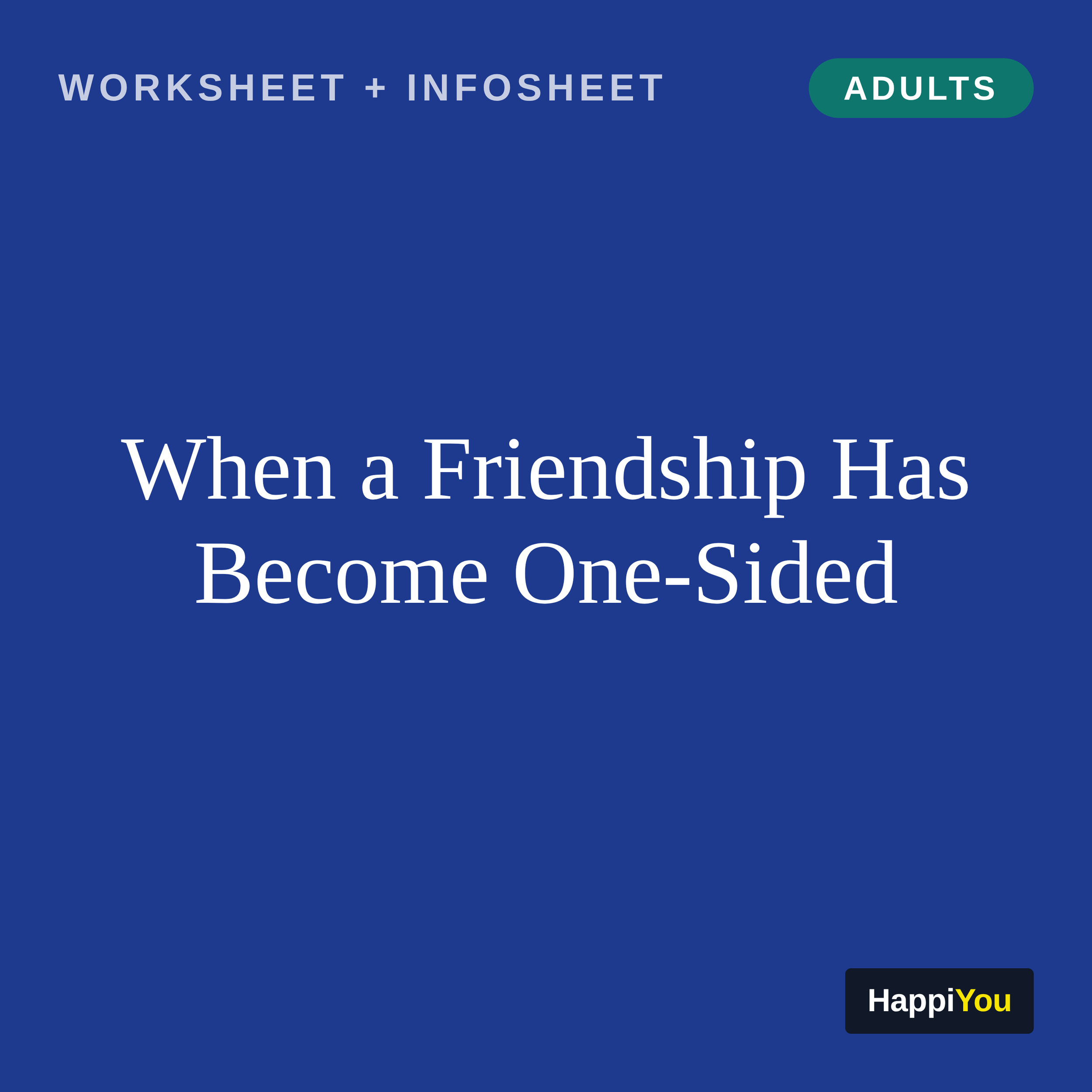 When a Friendship Has Become One-sided