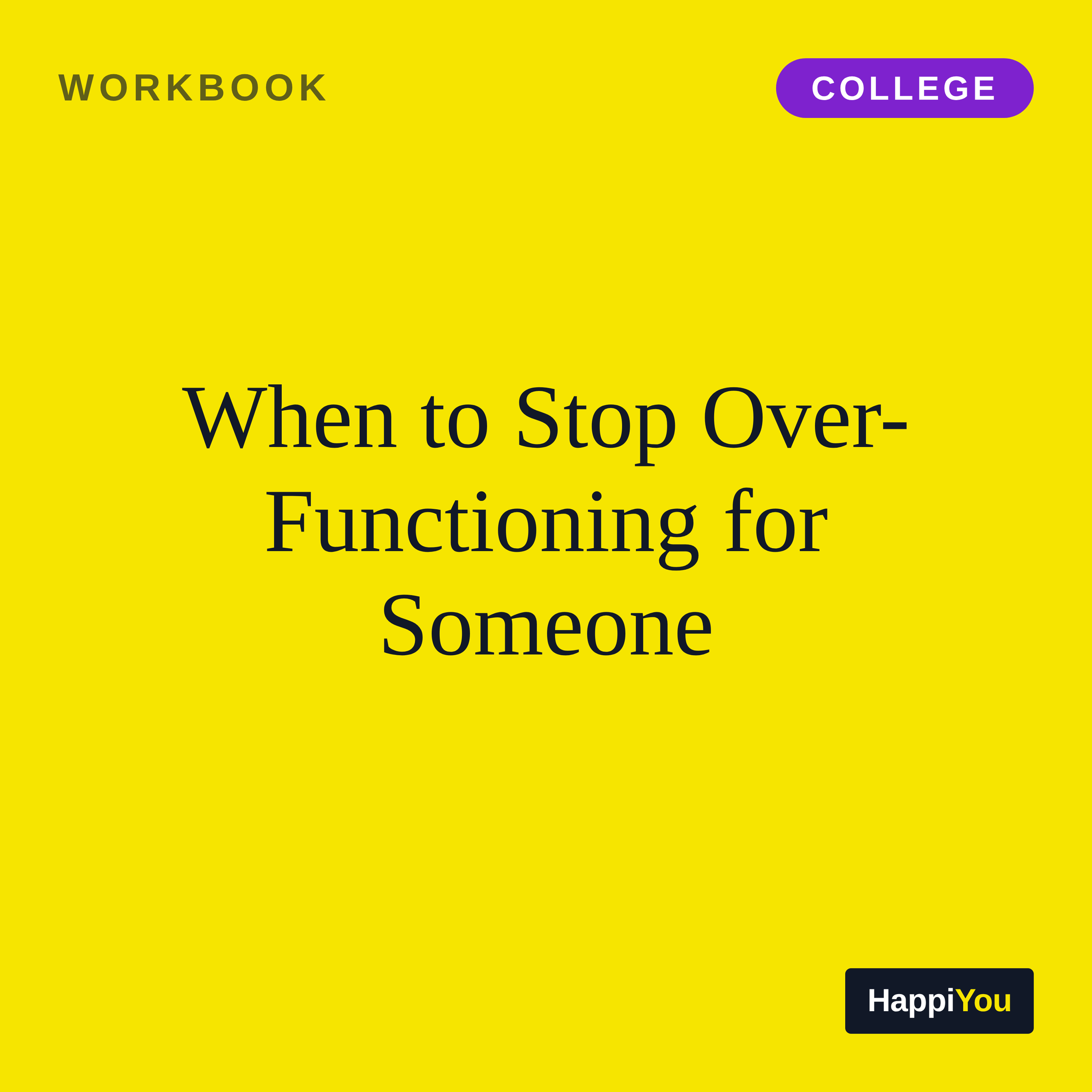 When to Stop Over-functioning for Someone