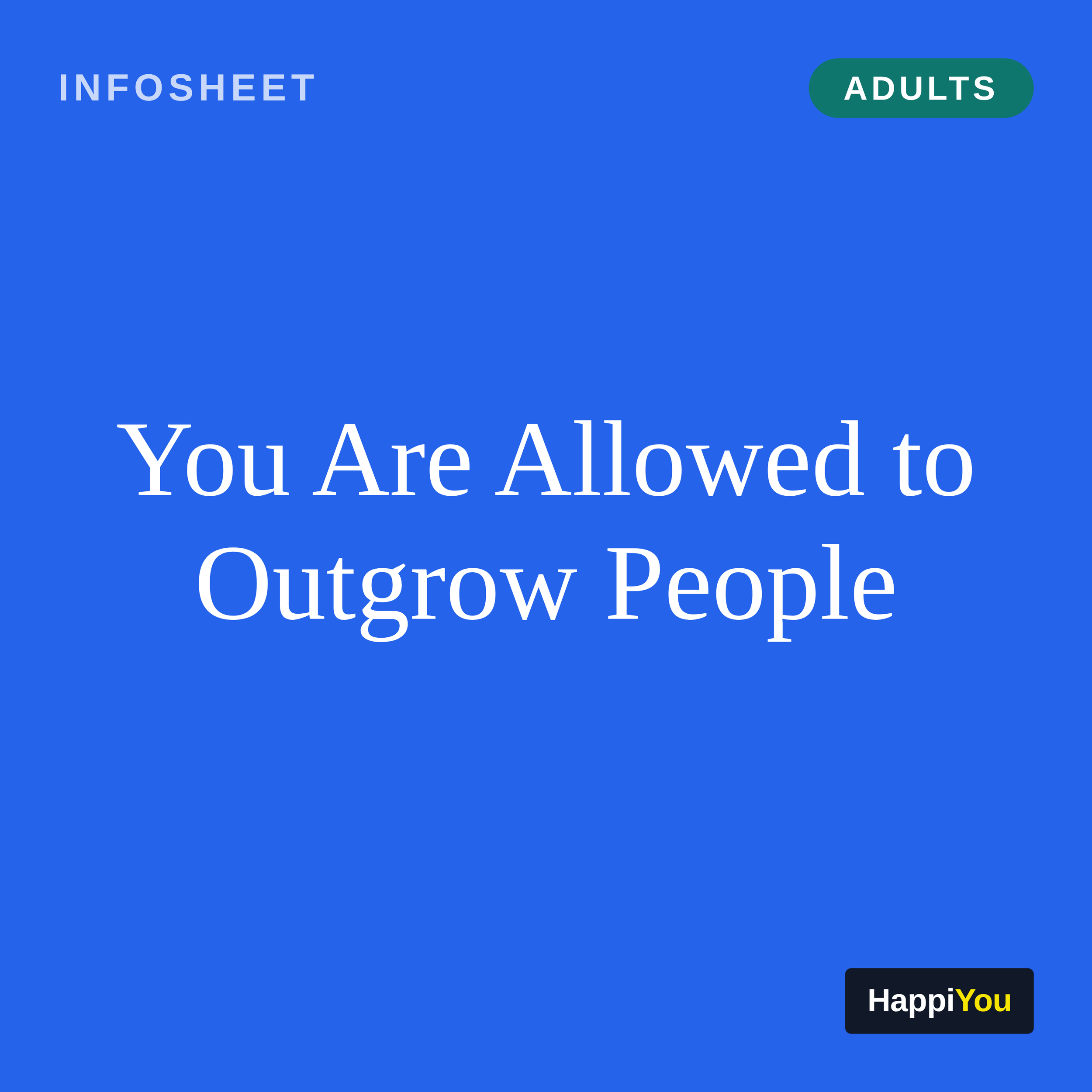 You Are Allowed to Outgrow People