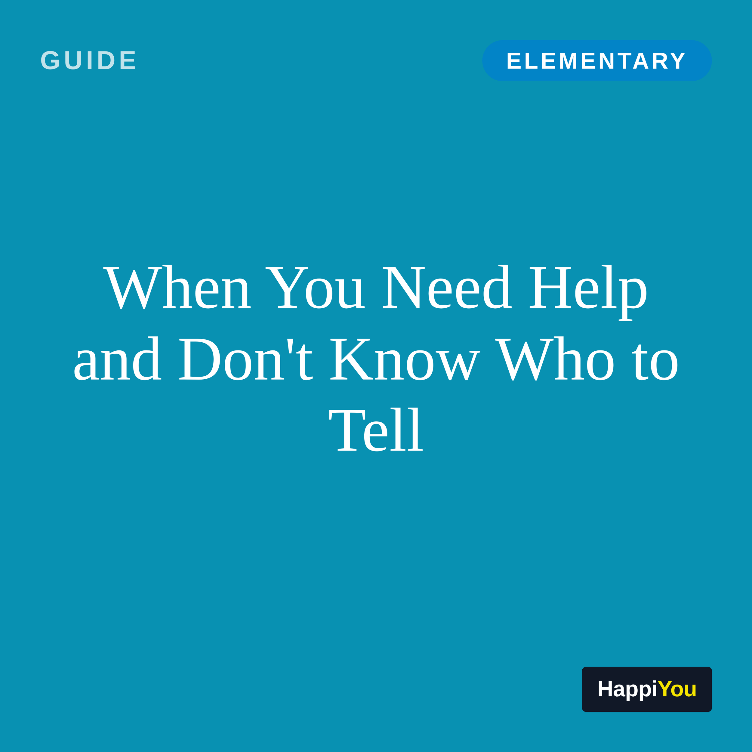 When You Need Help and Don't Know Who to Tell