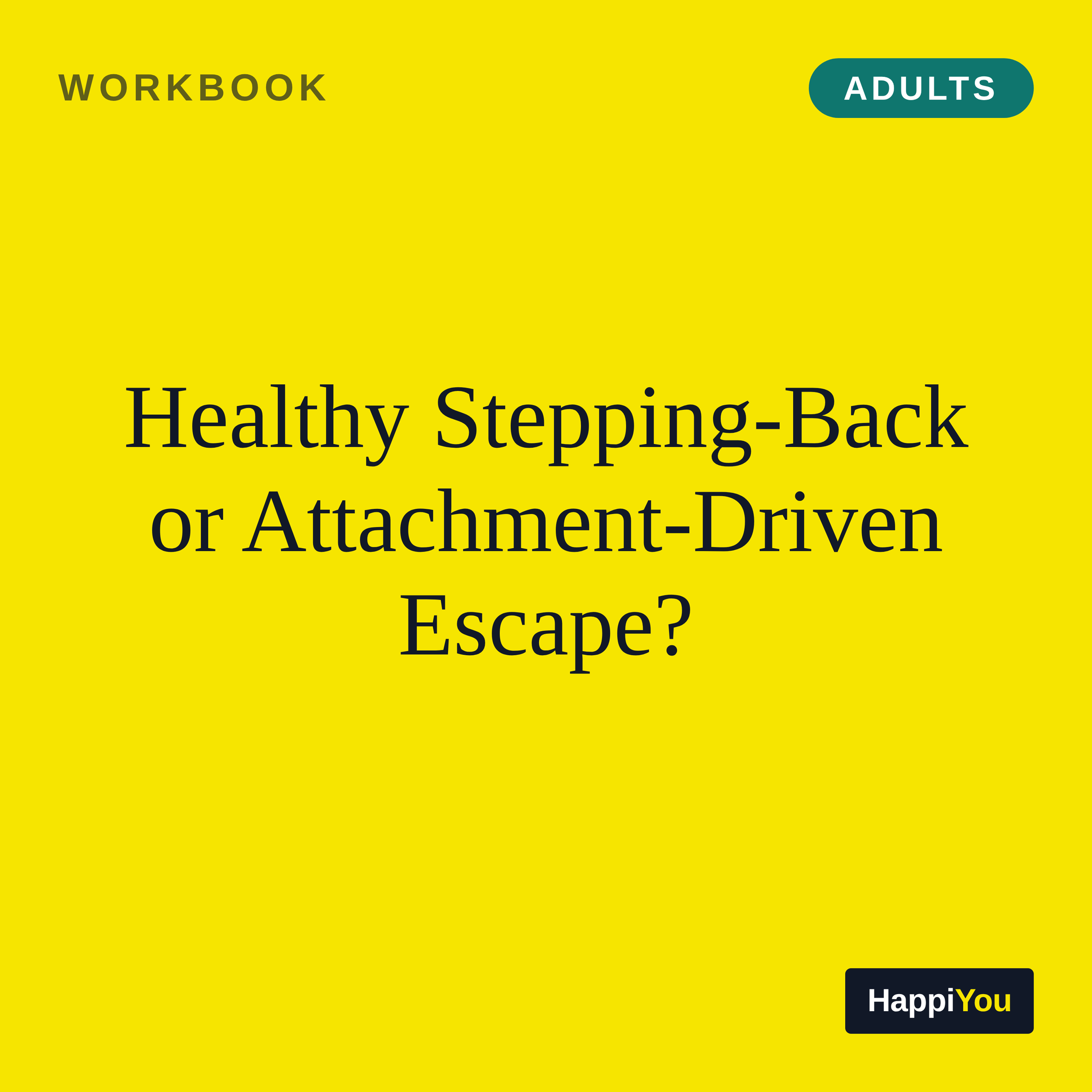 Healthy Stepping-back or Attachment-driven Escape?