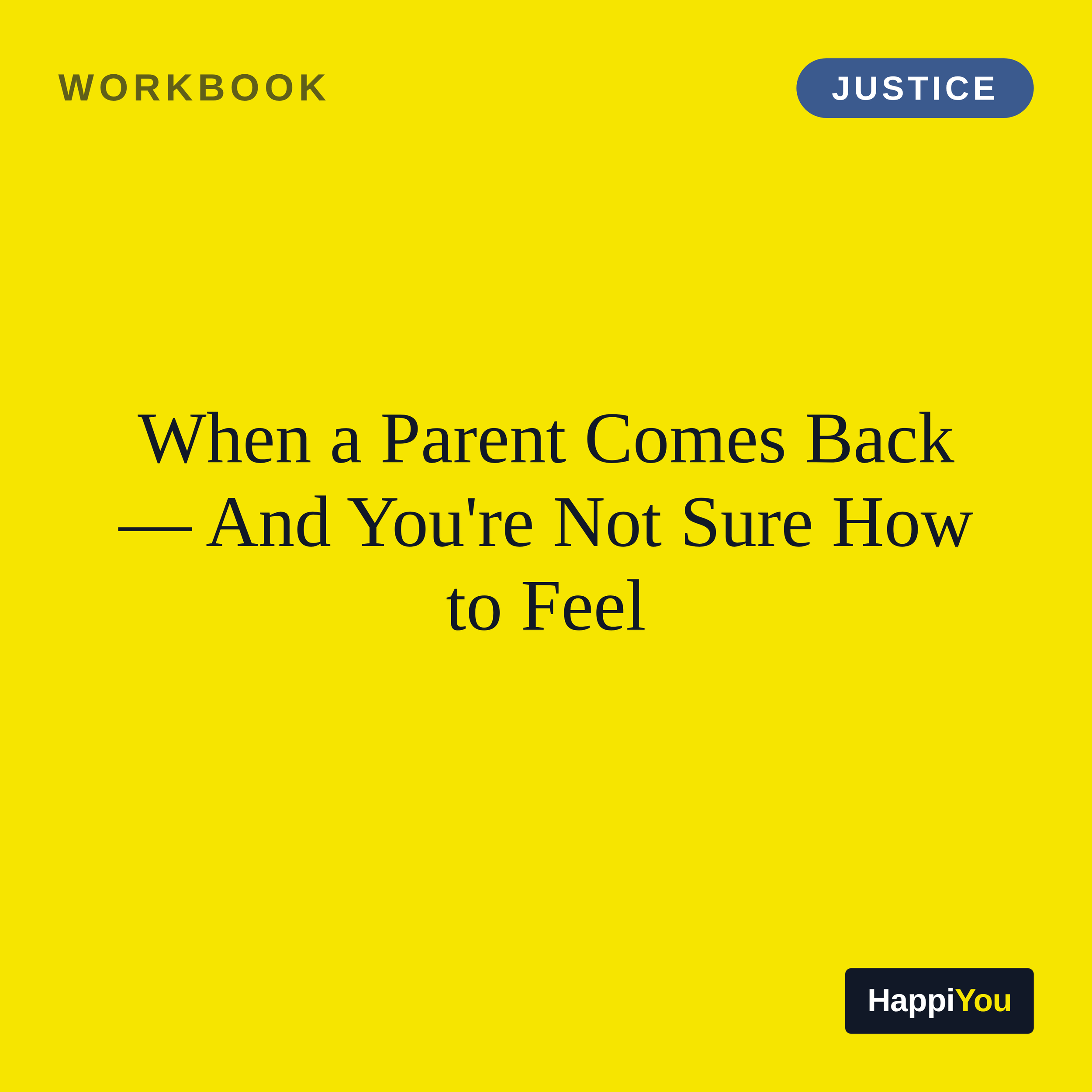 When a Parent Comes Back and You Are Not Sure How to Feel