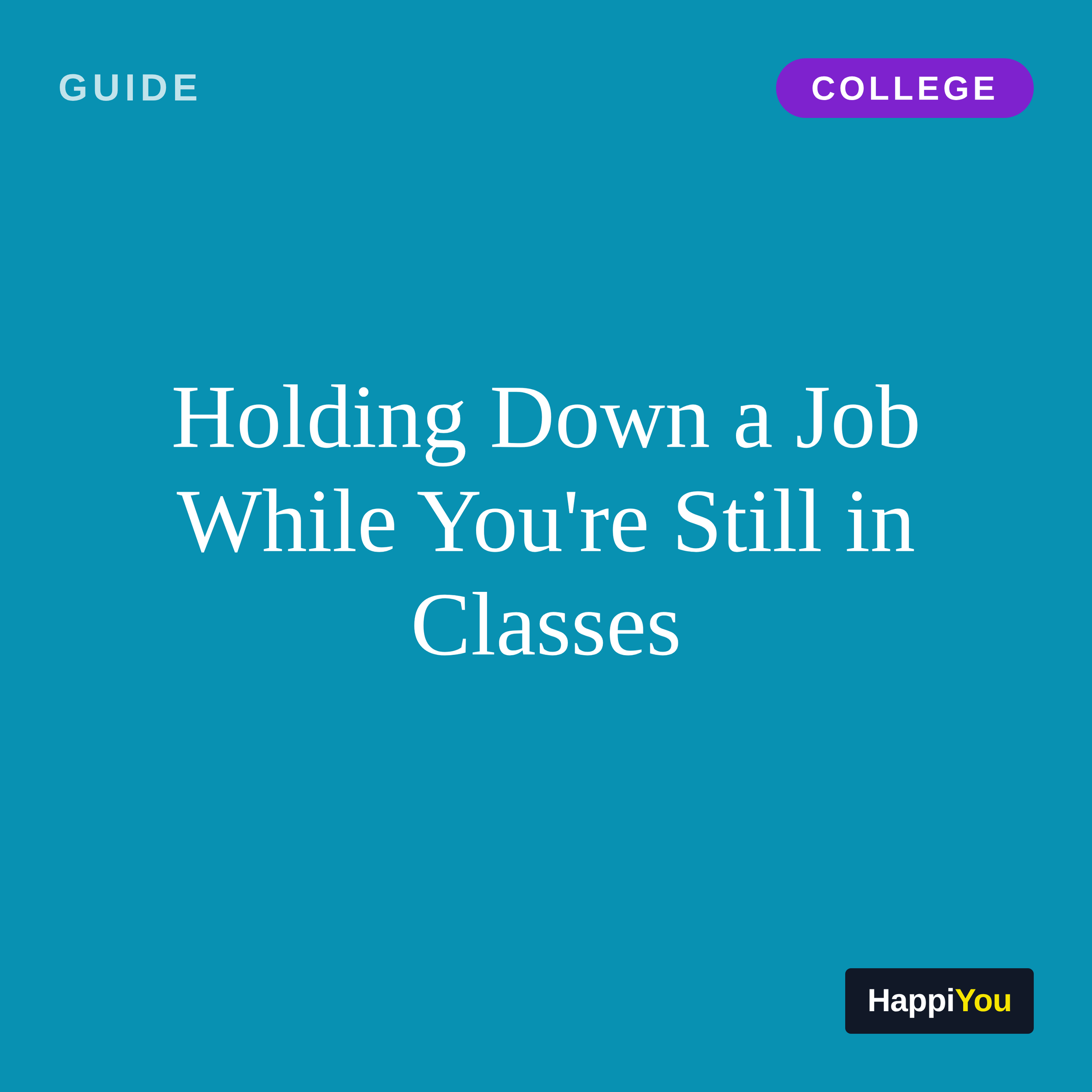 Holding Down a Job While You're Still in Classes