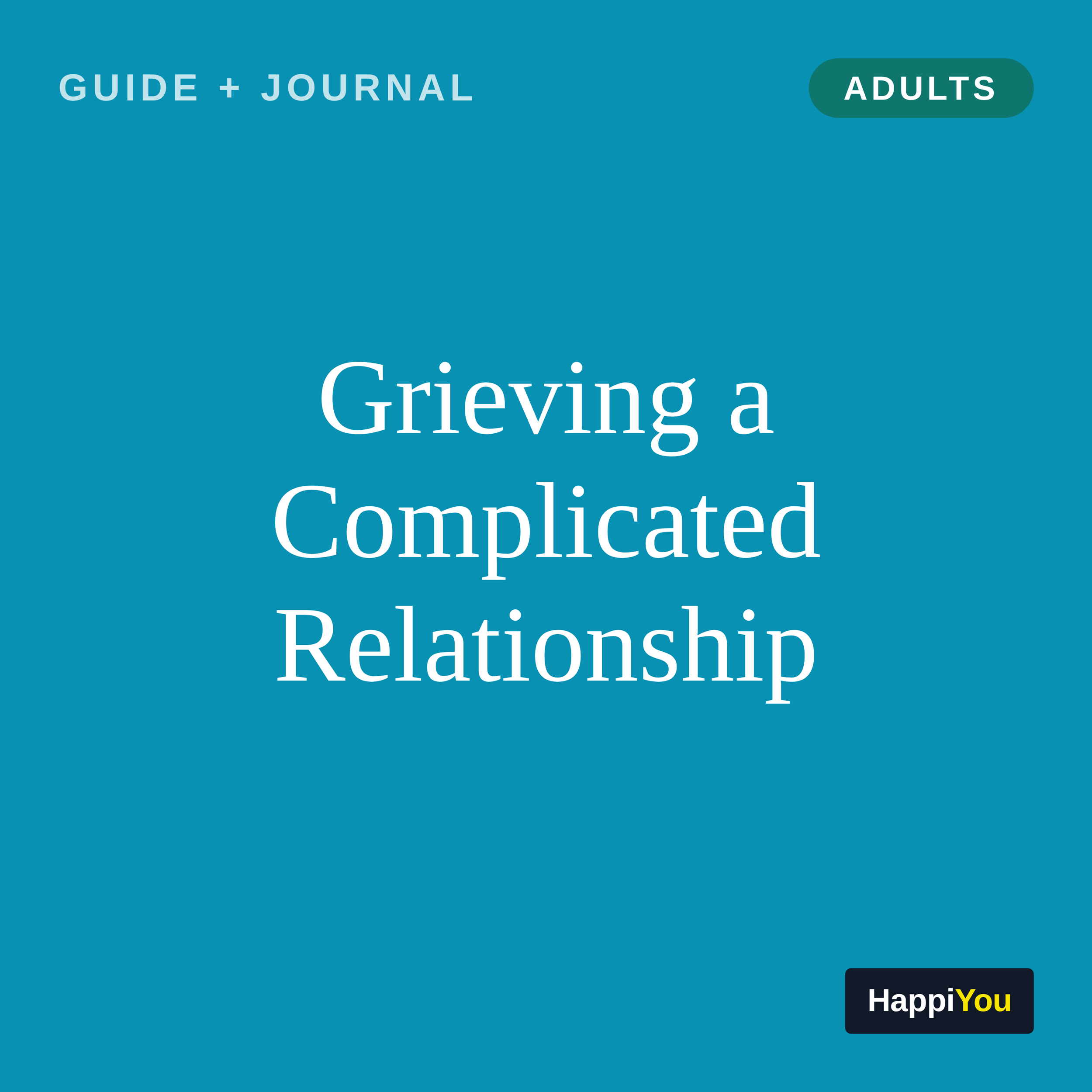 Grieving a Complicated Relationship
