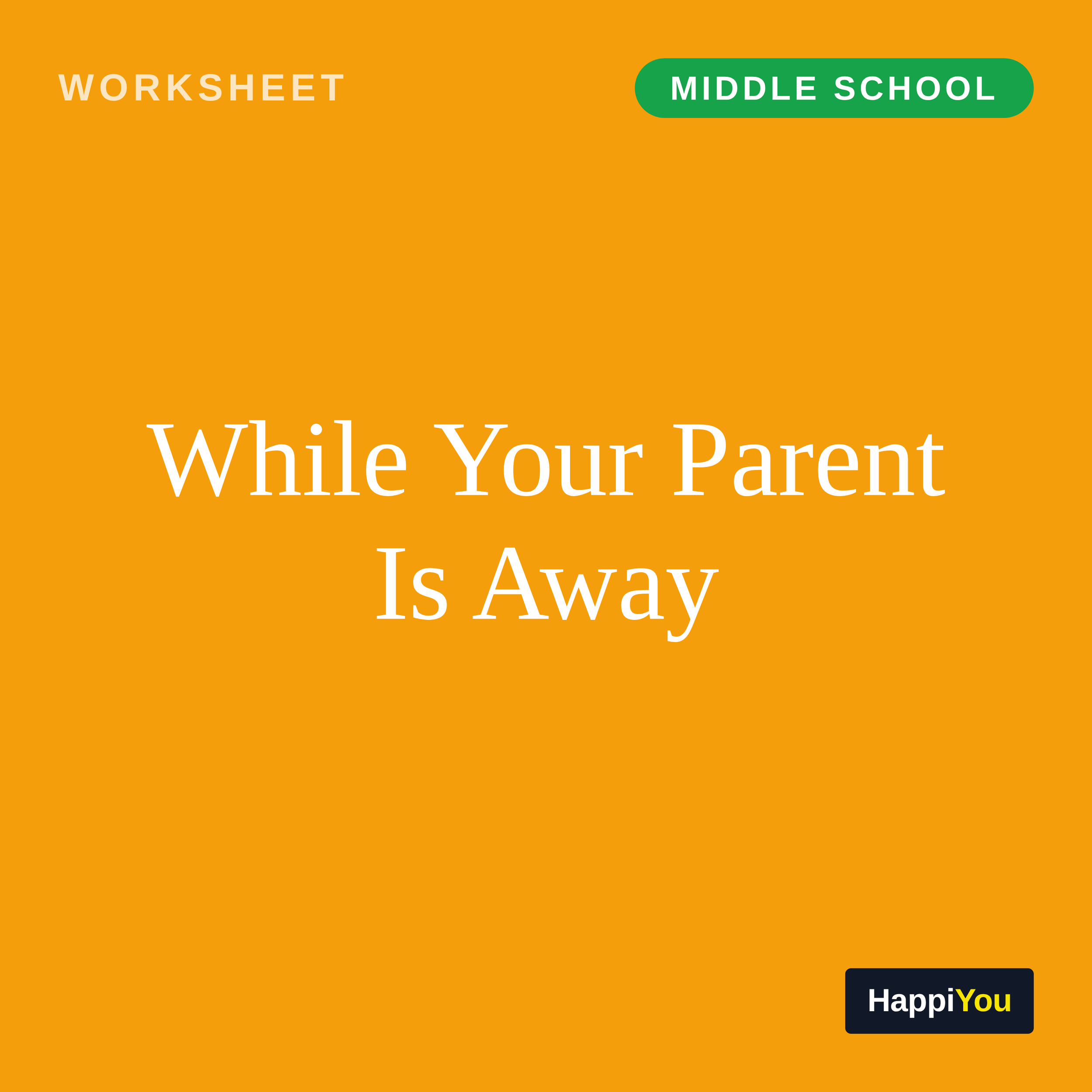While Your Parent Is Away