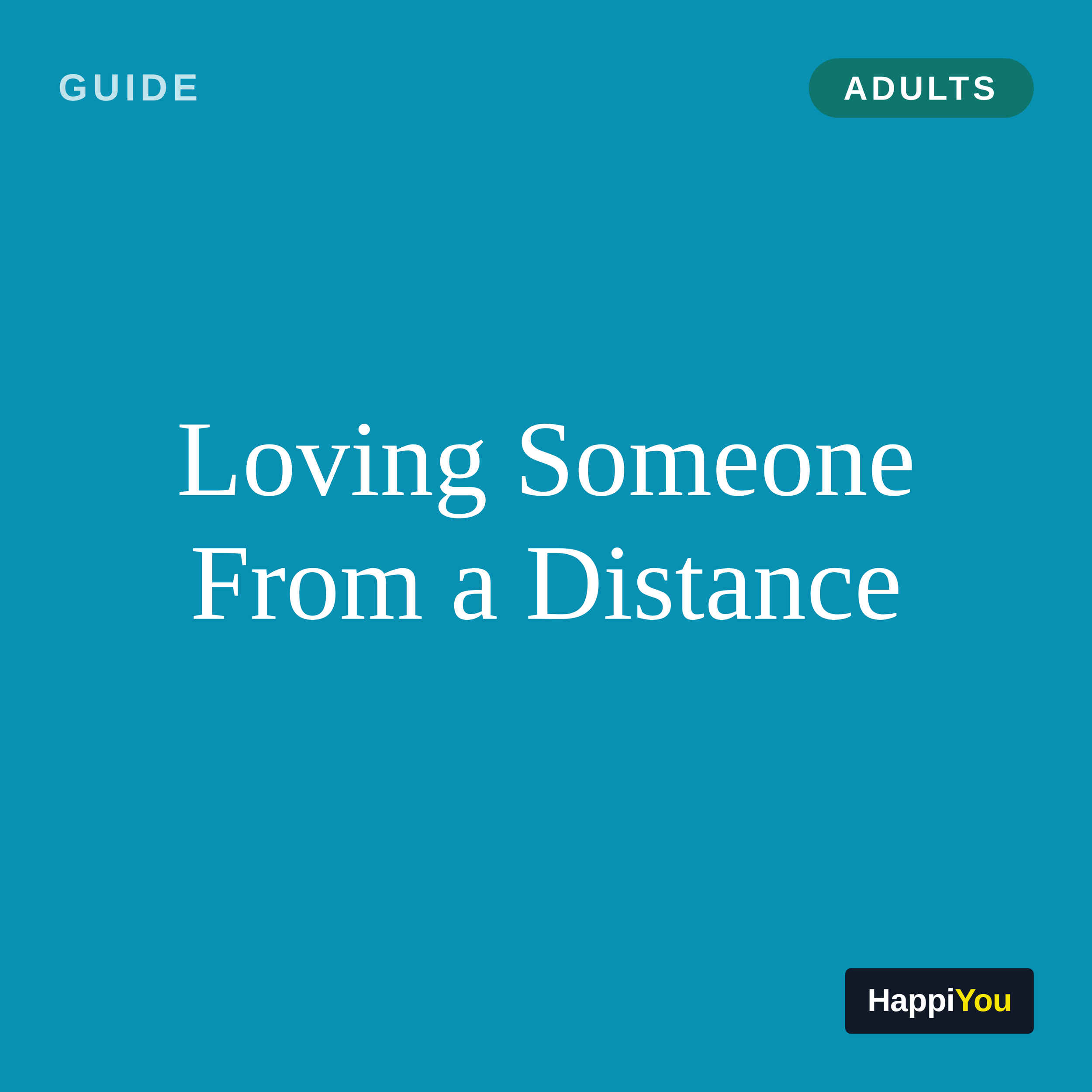 Loving Someone from a Distance