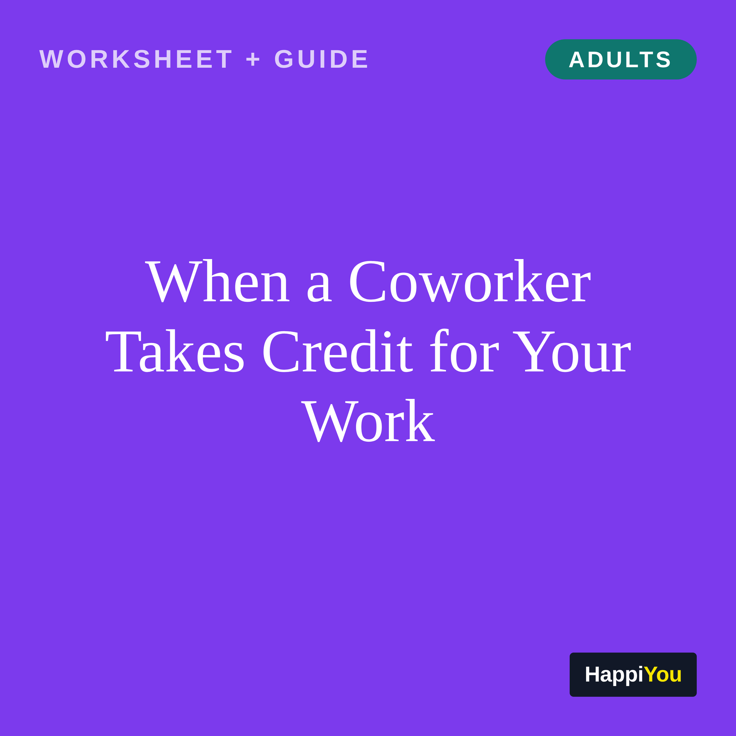 When a Coworker Takes Credit for Your Work