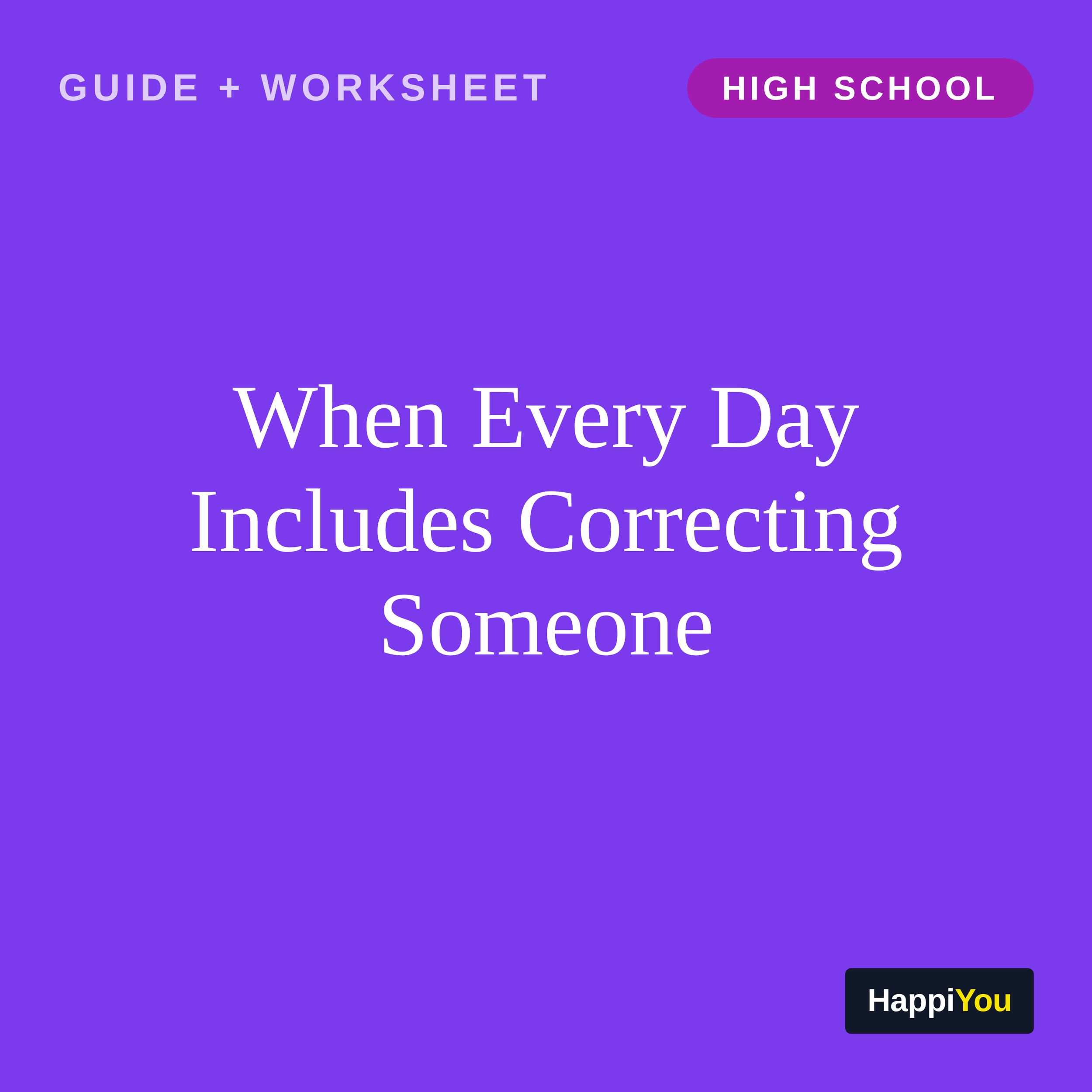When Every Day Includes Correcting Someone