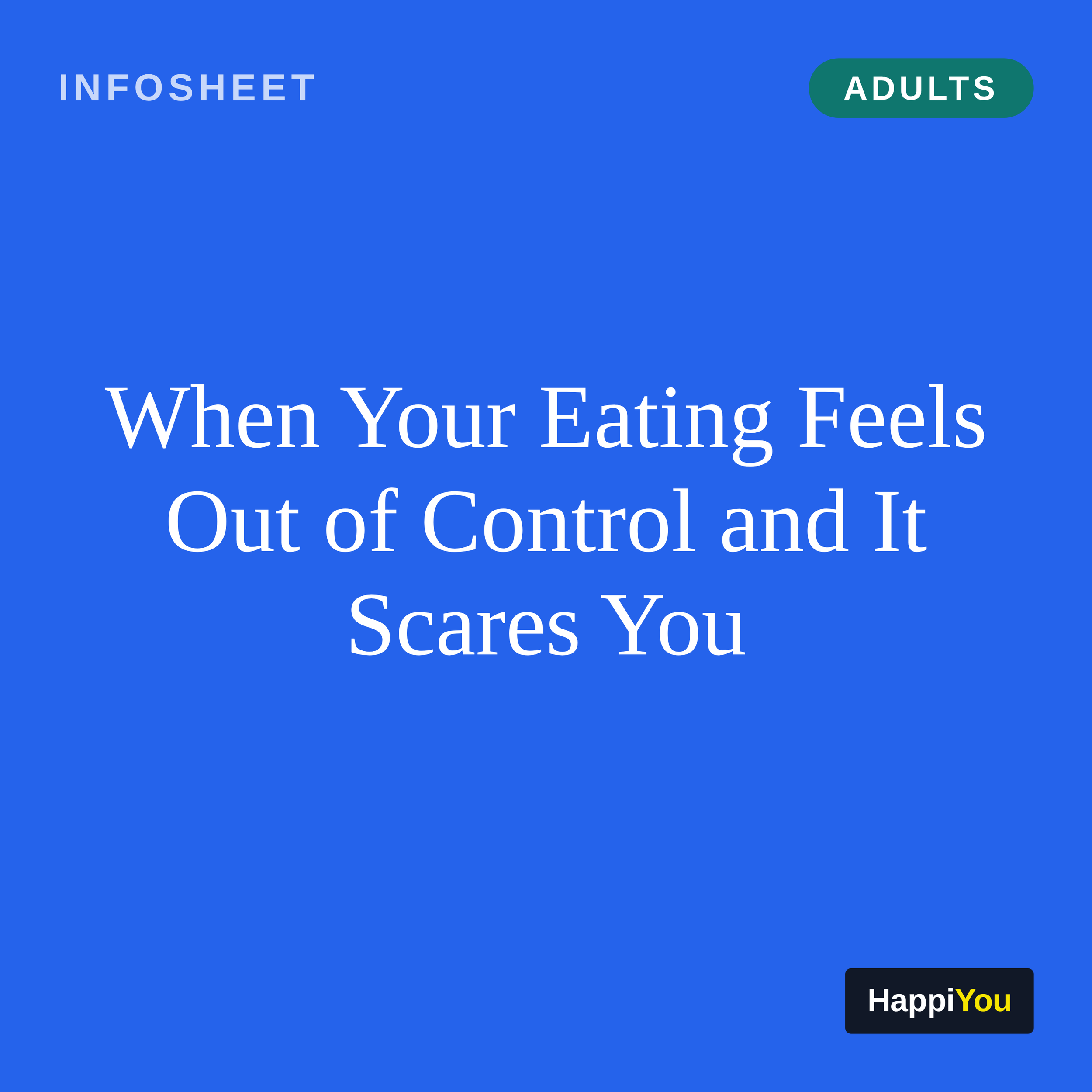 When Your Eating Feels Out of Control and It Scares You