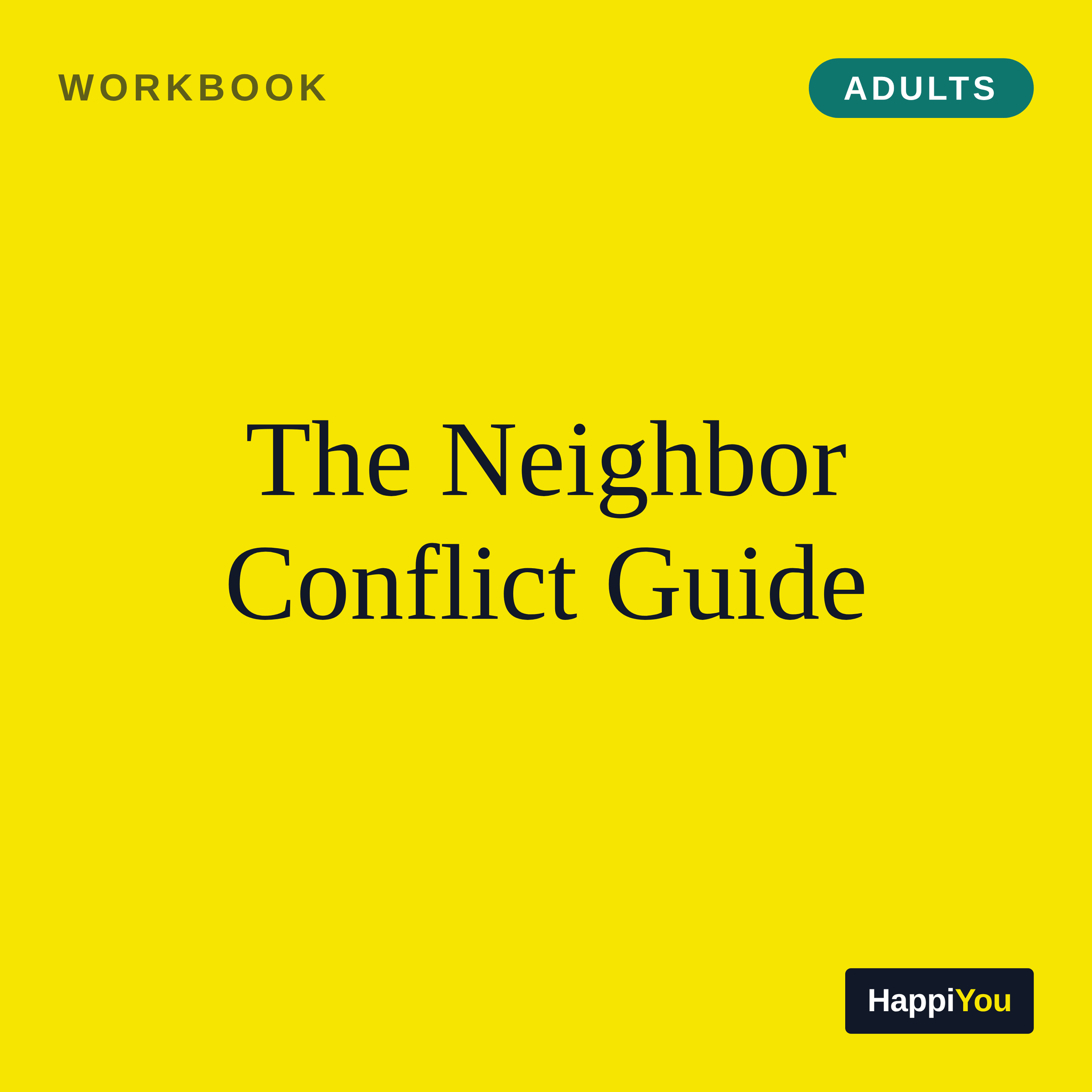 The Neighbor Conflict Guide
