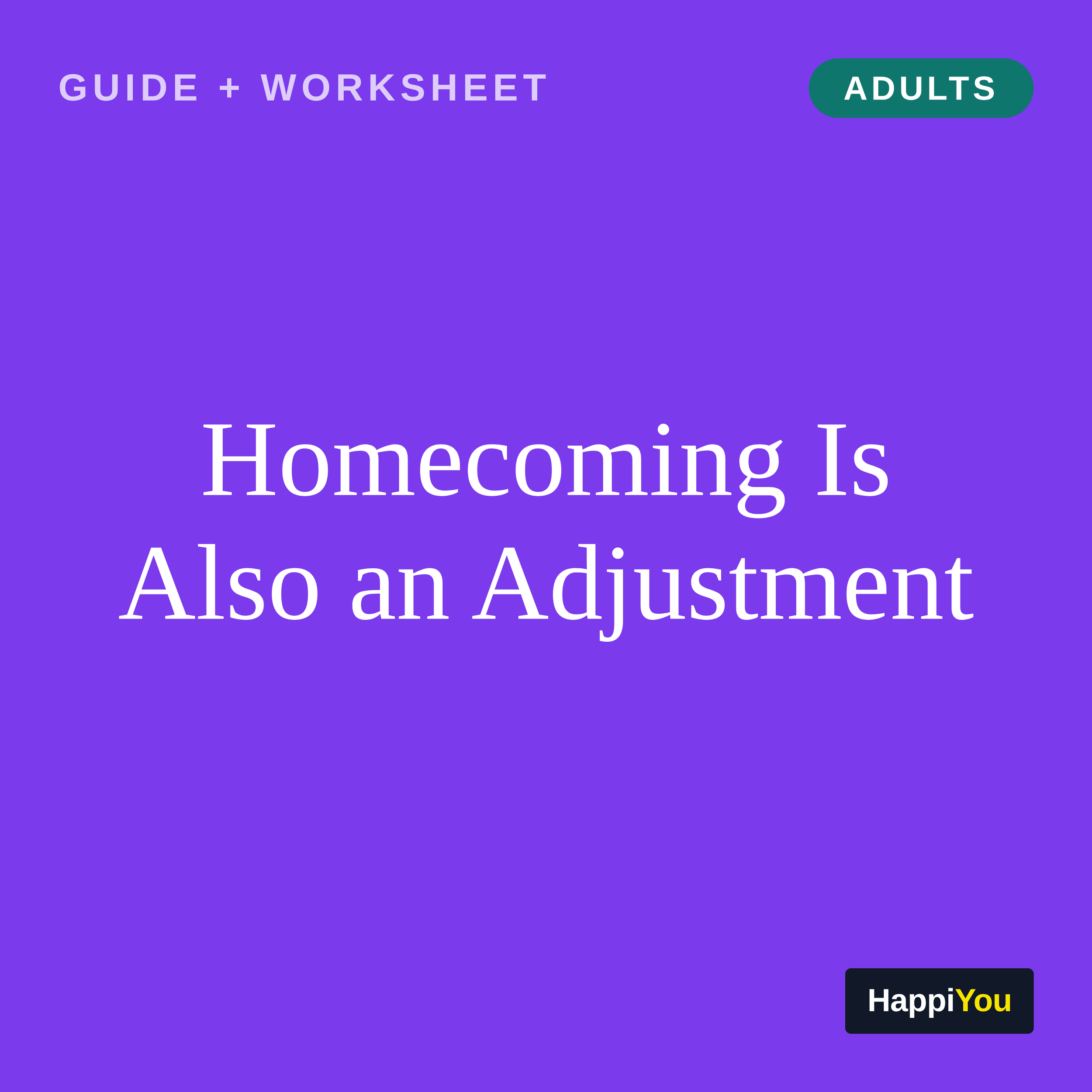 Homecoming Is Also an Adjustment