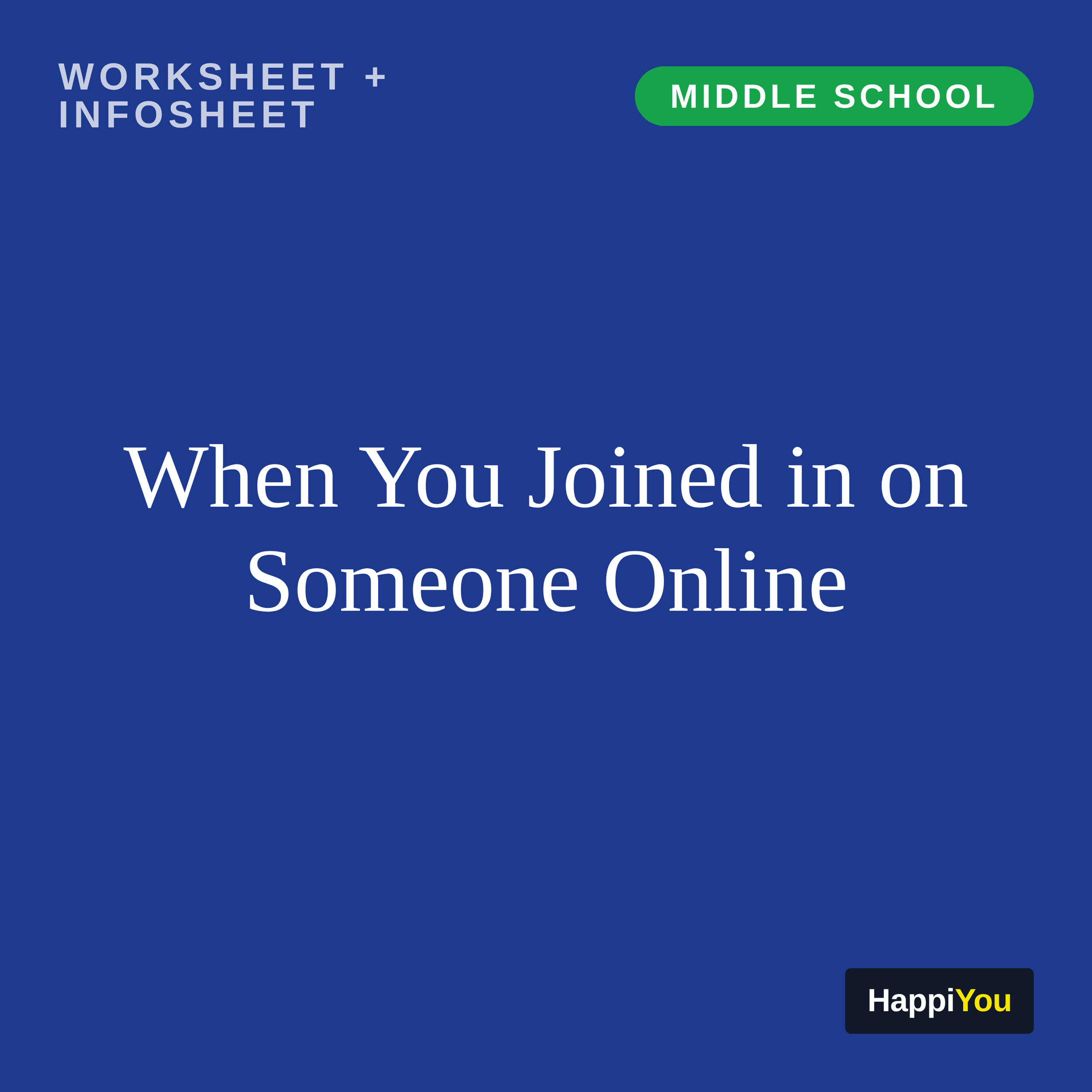 When You Joined in on Someone Online