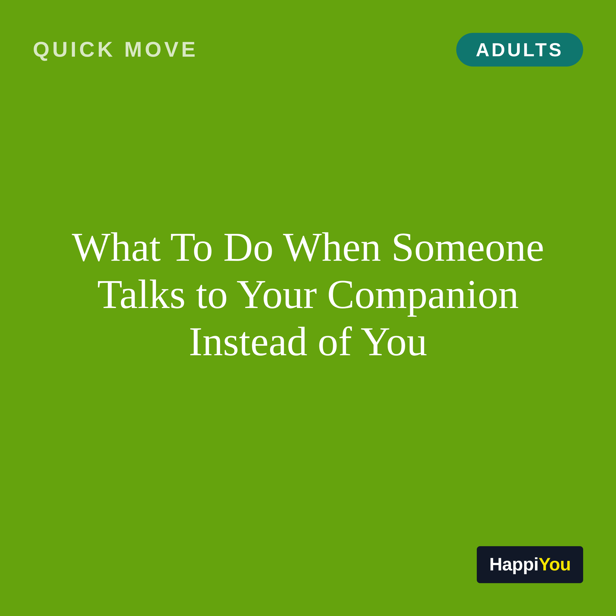 What To Do When Someone Talks to Your Companion Instead of You