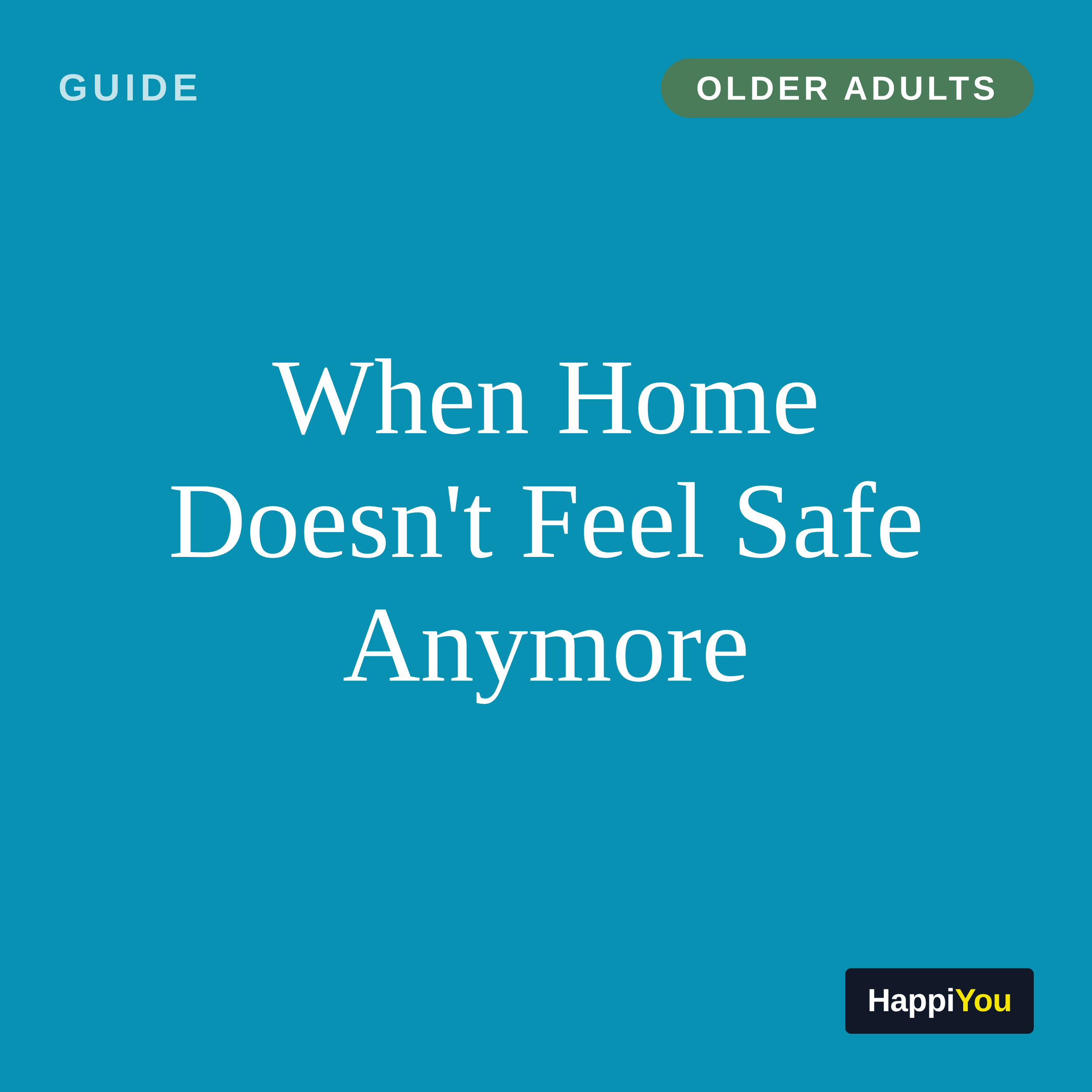 When Home Doesn't Feel Safe Anymore