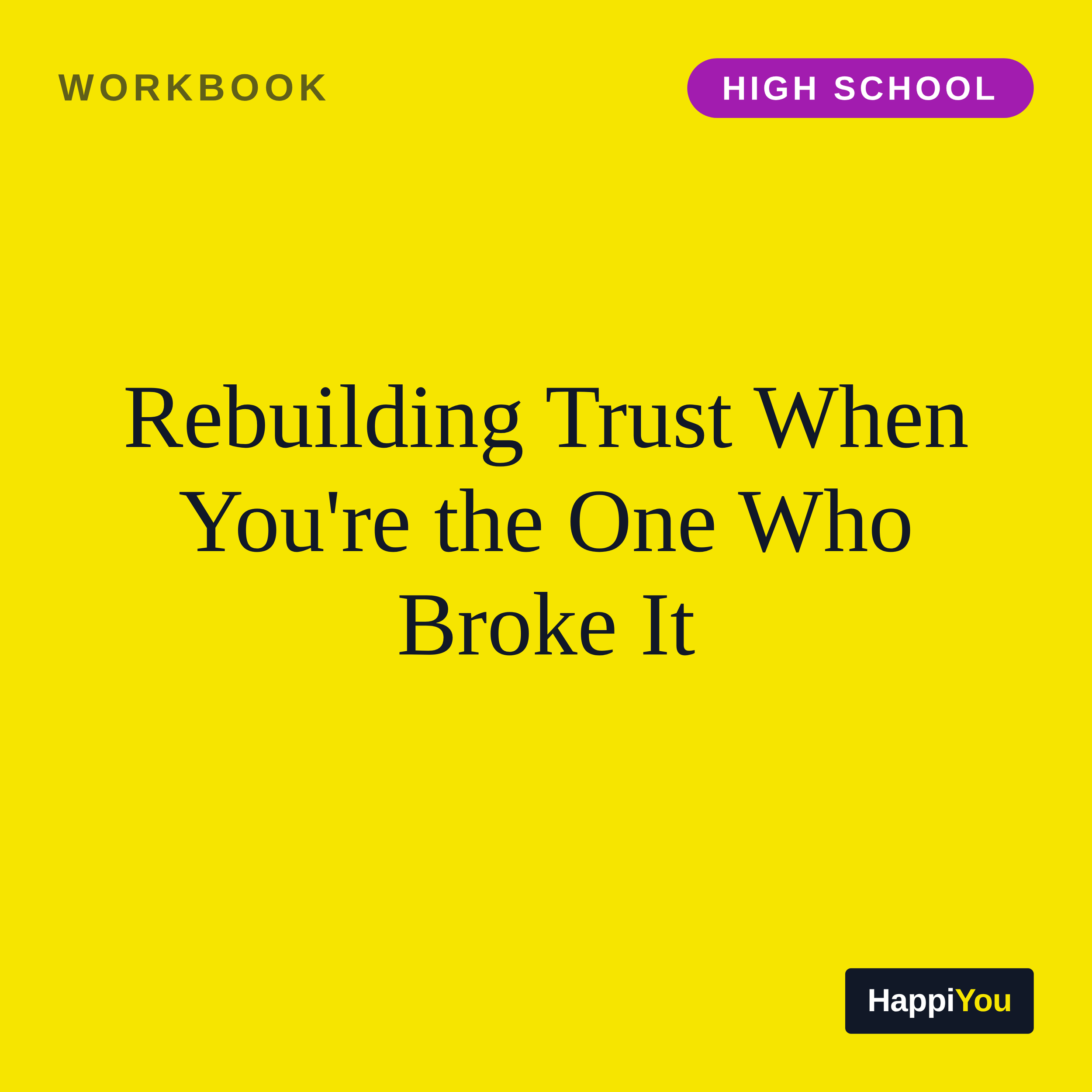 Rebuilding Trust When You're the One Who Broke It