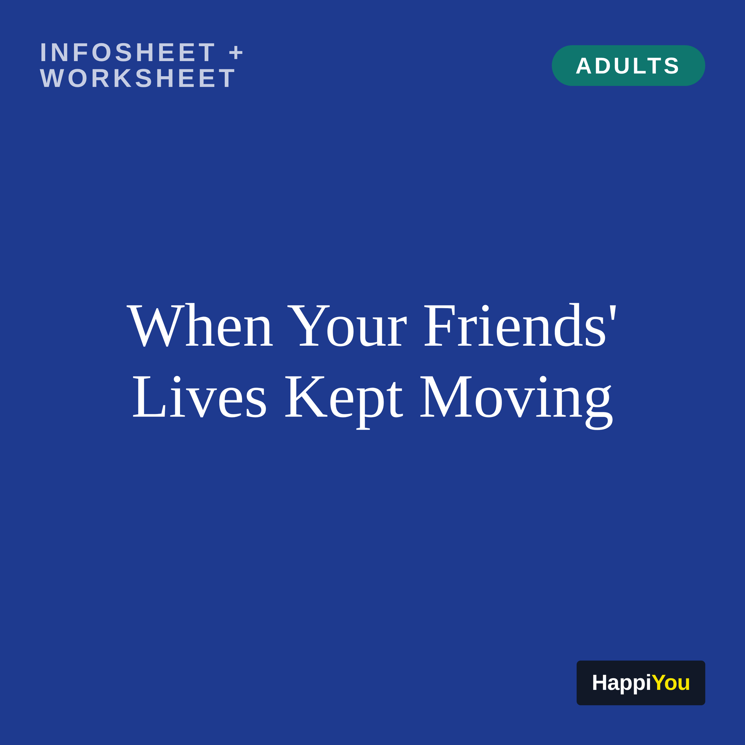 When Your Friends' Lives Kept Moving