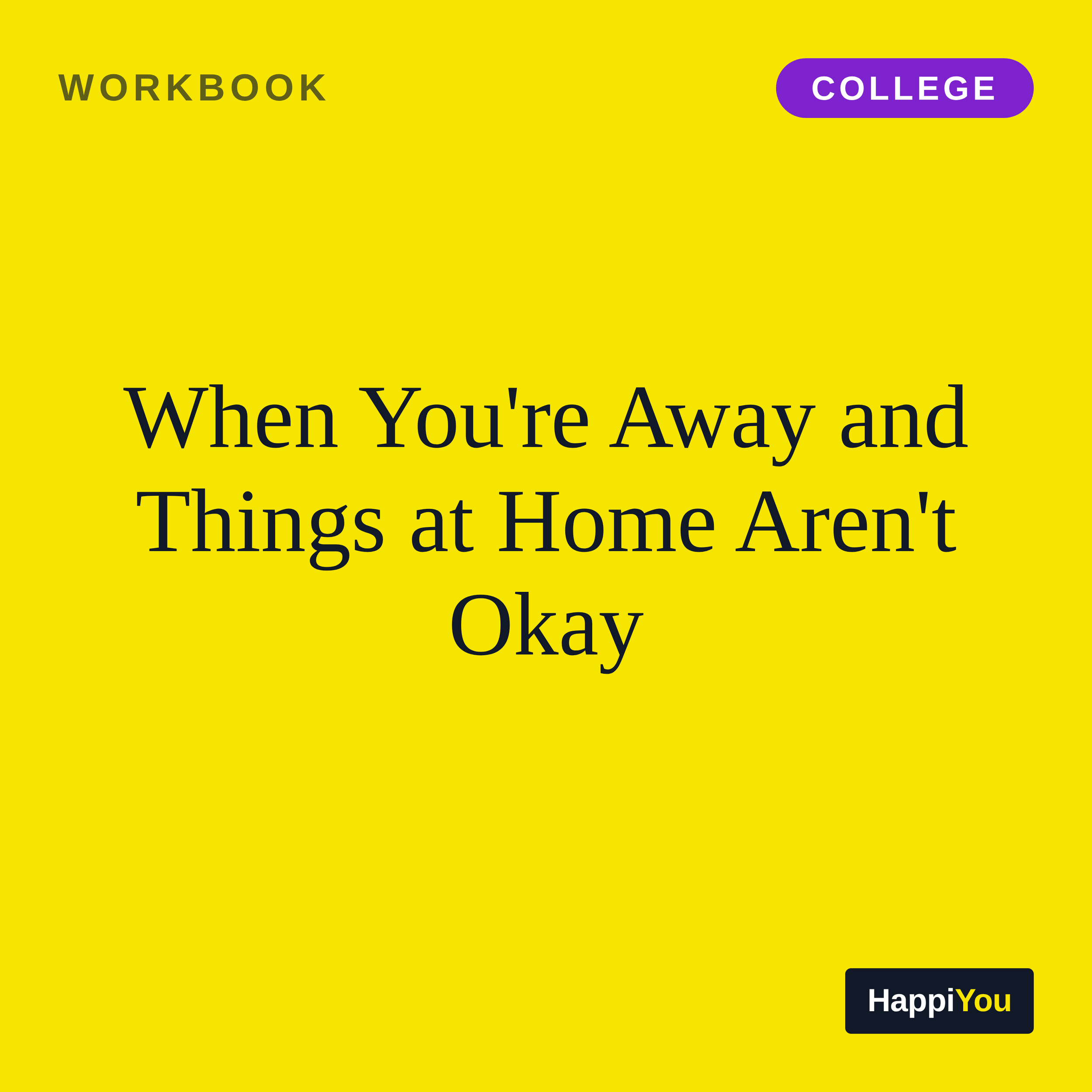 When You're Away and Things at Home Aren't Okay
