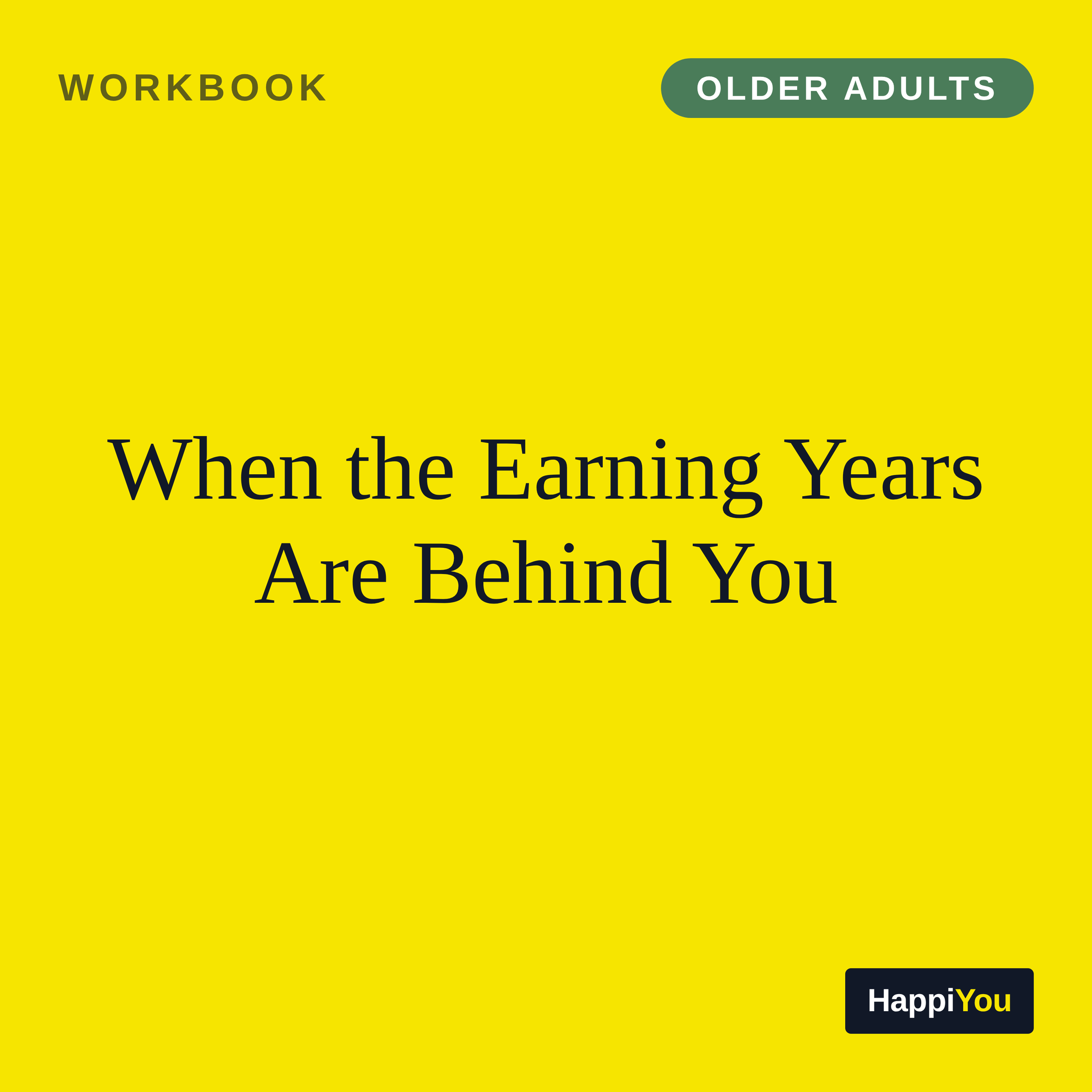 When the Earning Years Are Behind You