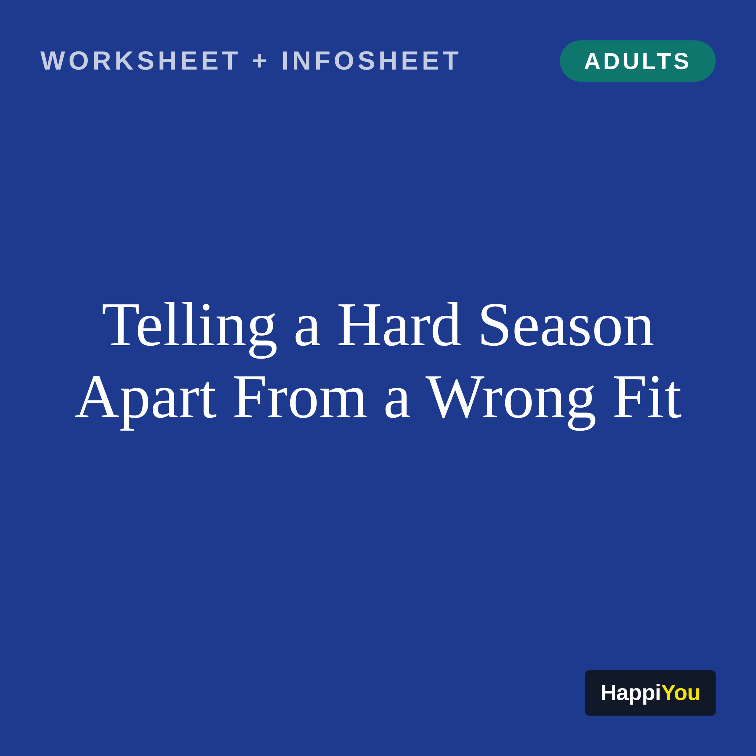 Telling a Hard Season Apart from a Wrong Fit