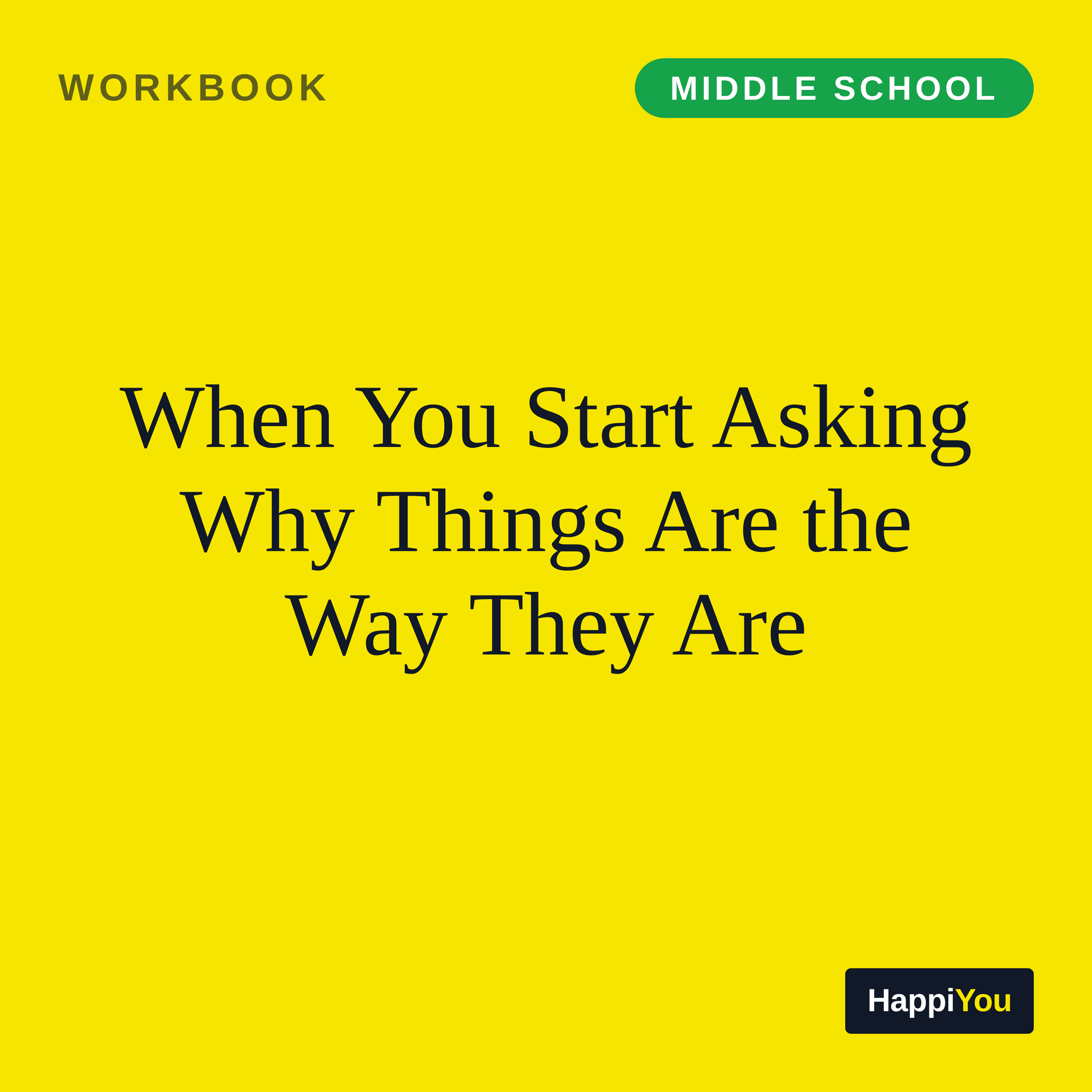 When You Start Asking Why Things Are the Way They Are