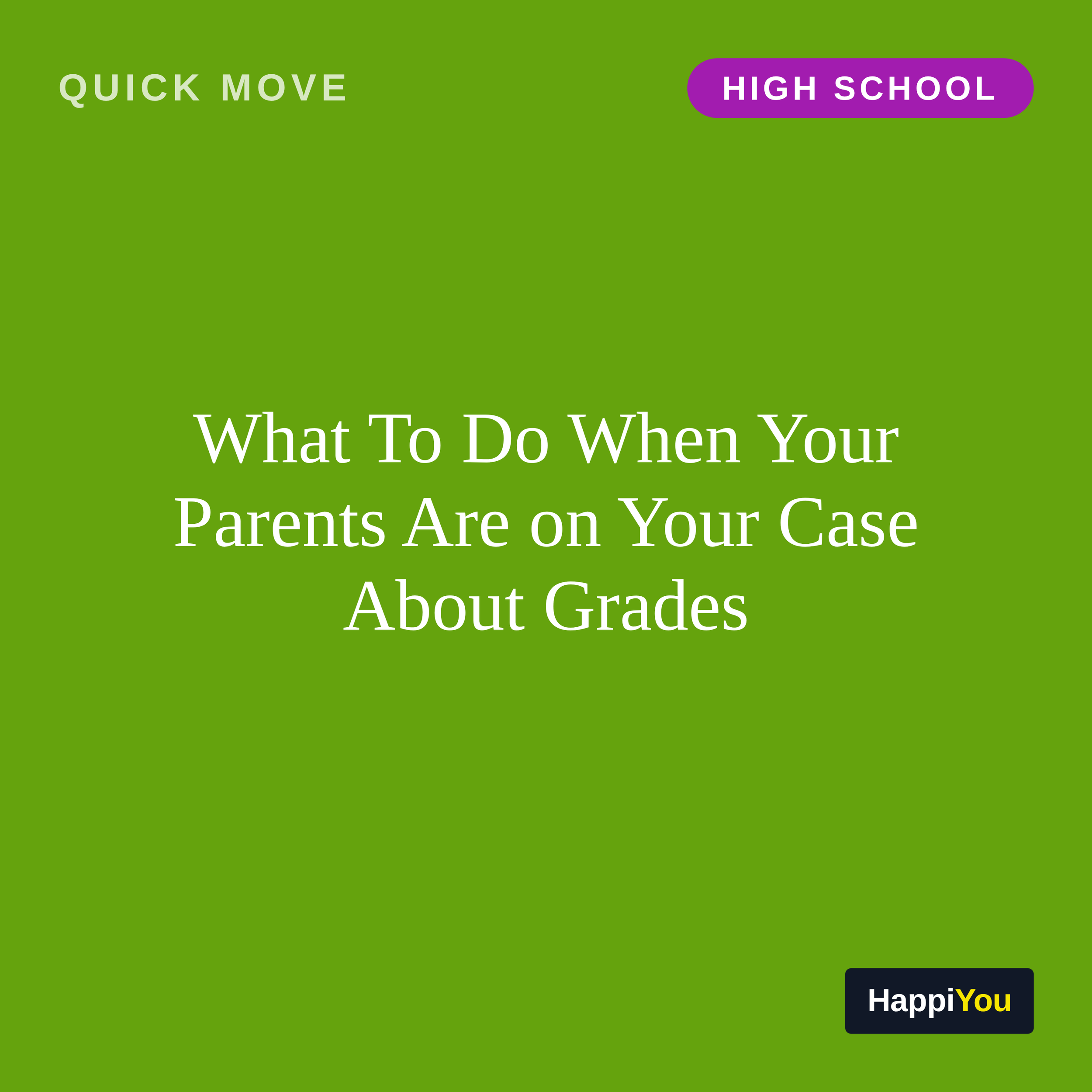 What To Do When Your Parents Are on Your Case About Grades