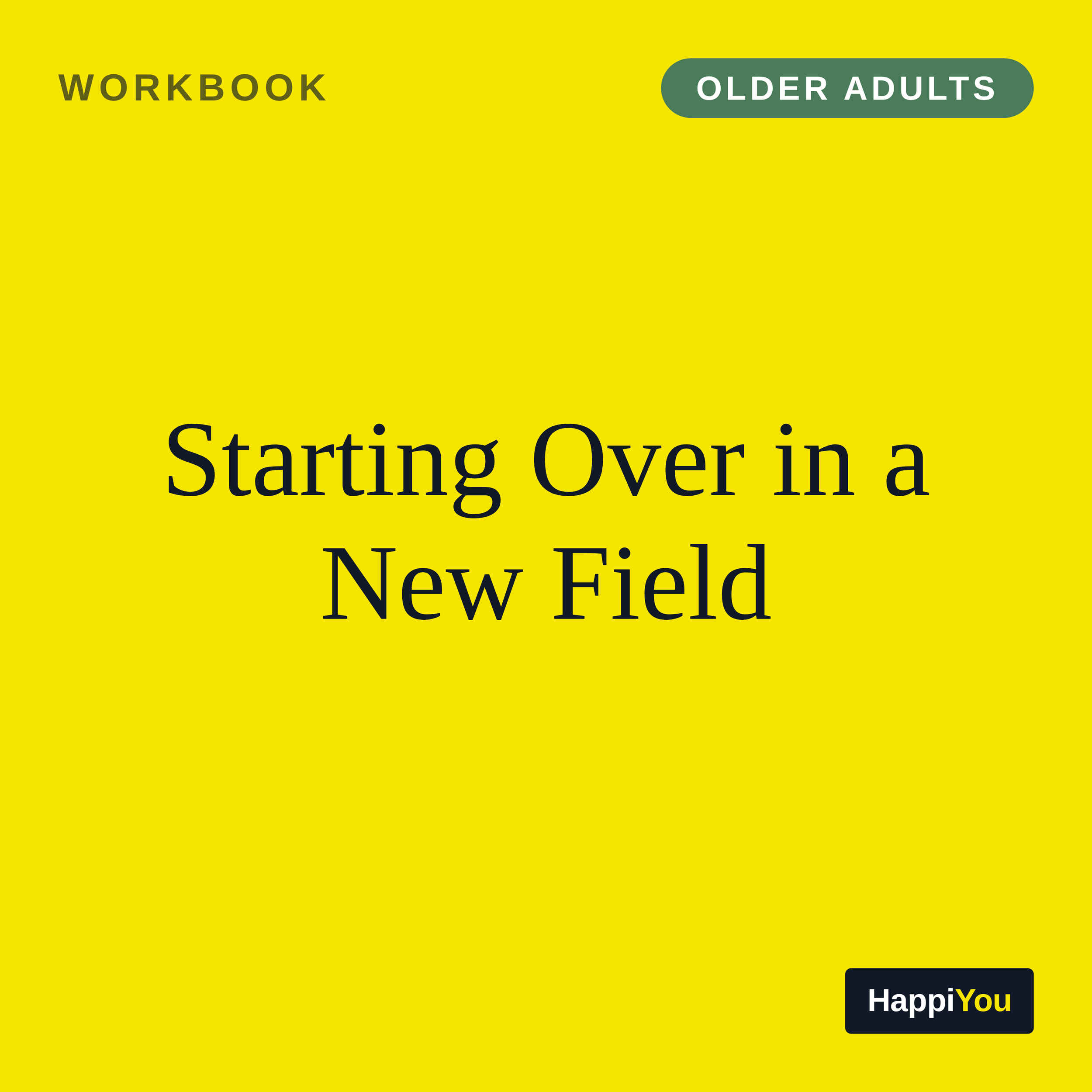 Starting over in a New Field