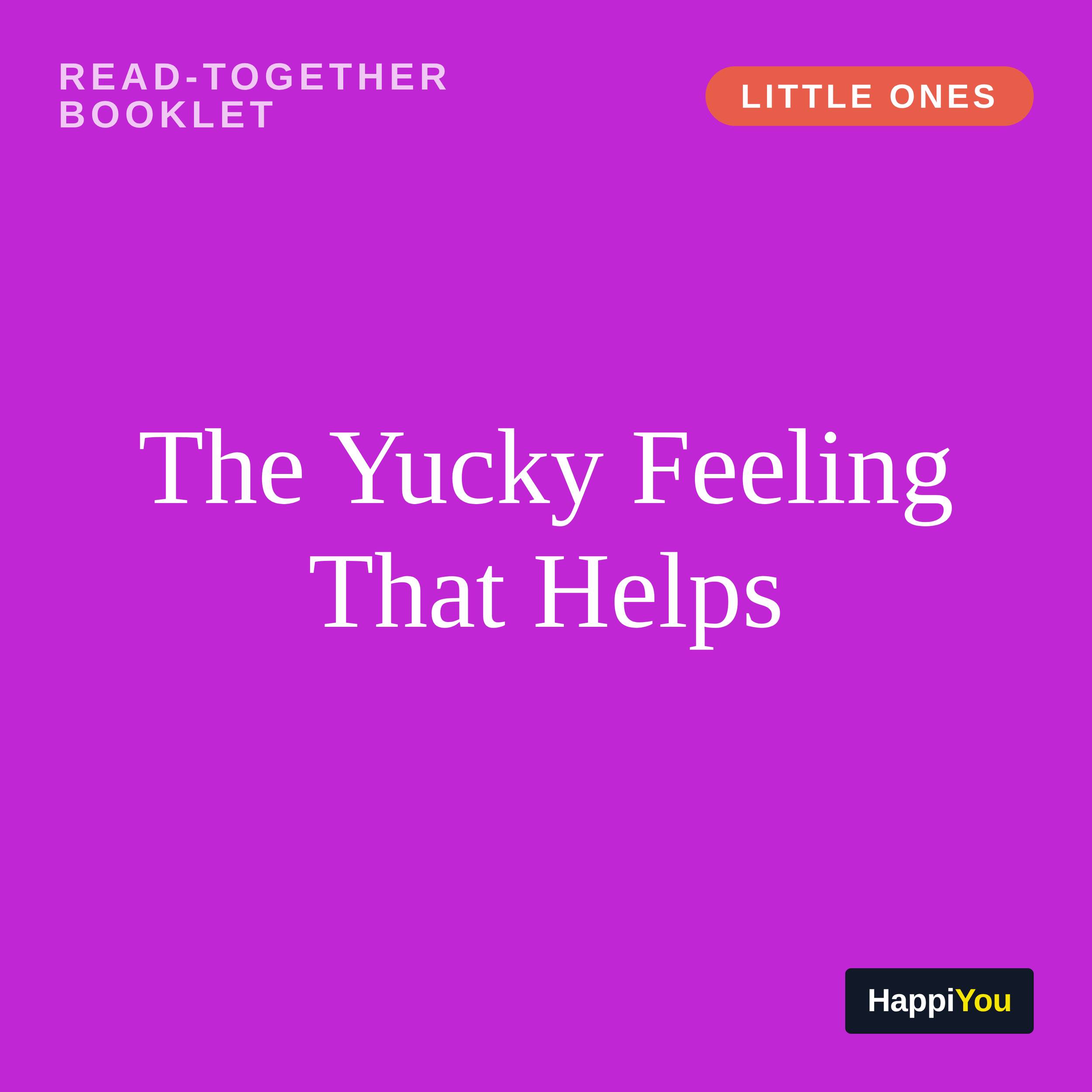 The Yucky Feeling That Helps