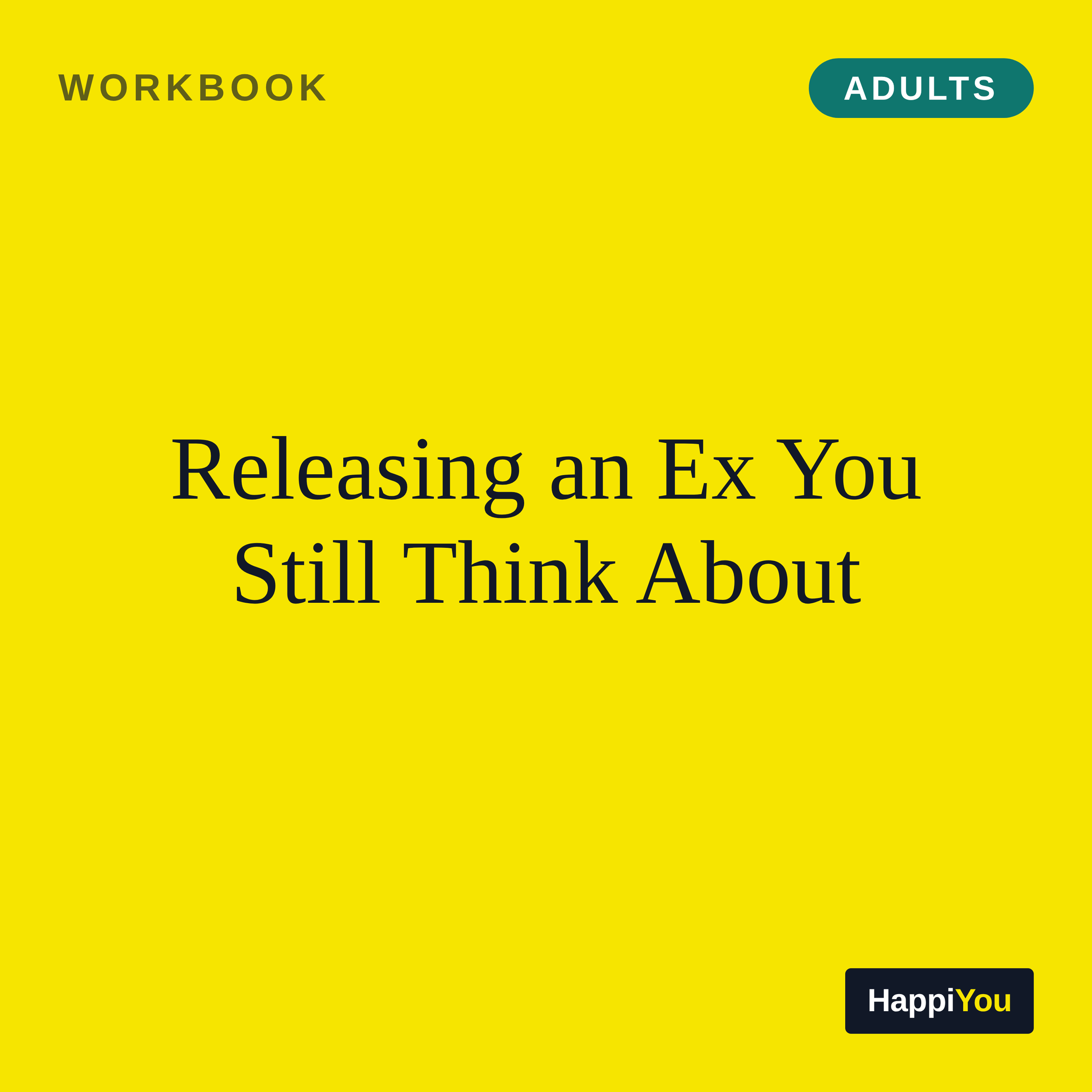 Releasing an Ex You Still Think About