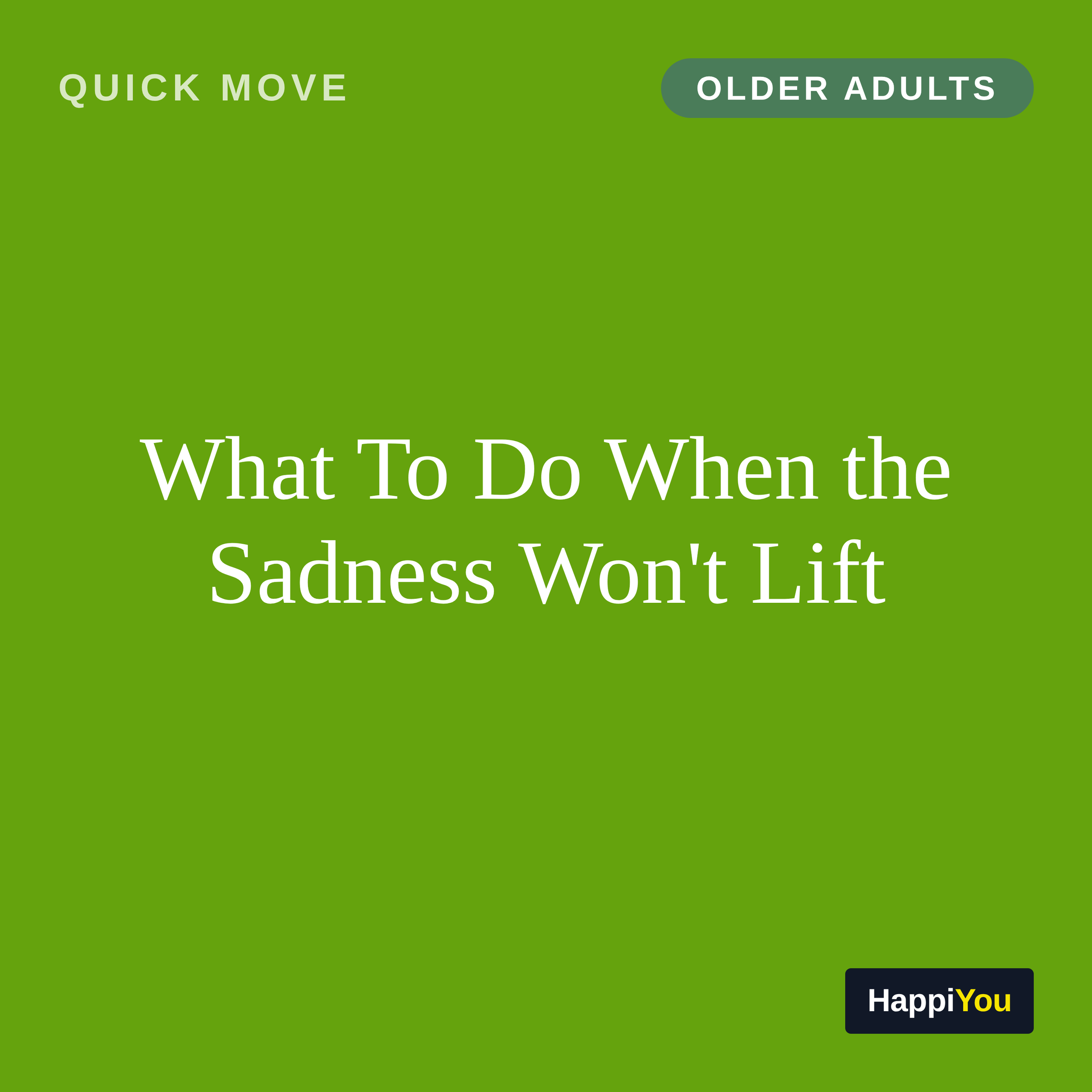 What To Do When the Sadness Won’t Lift