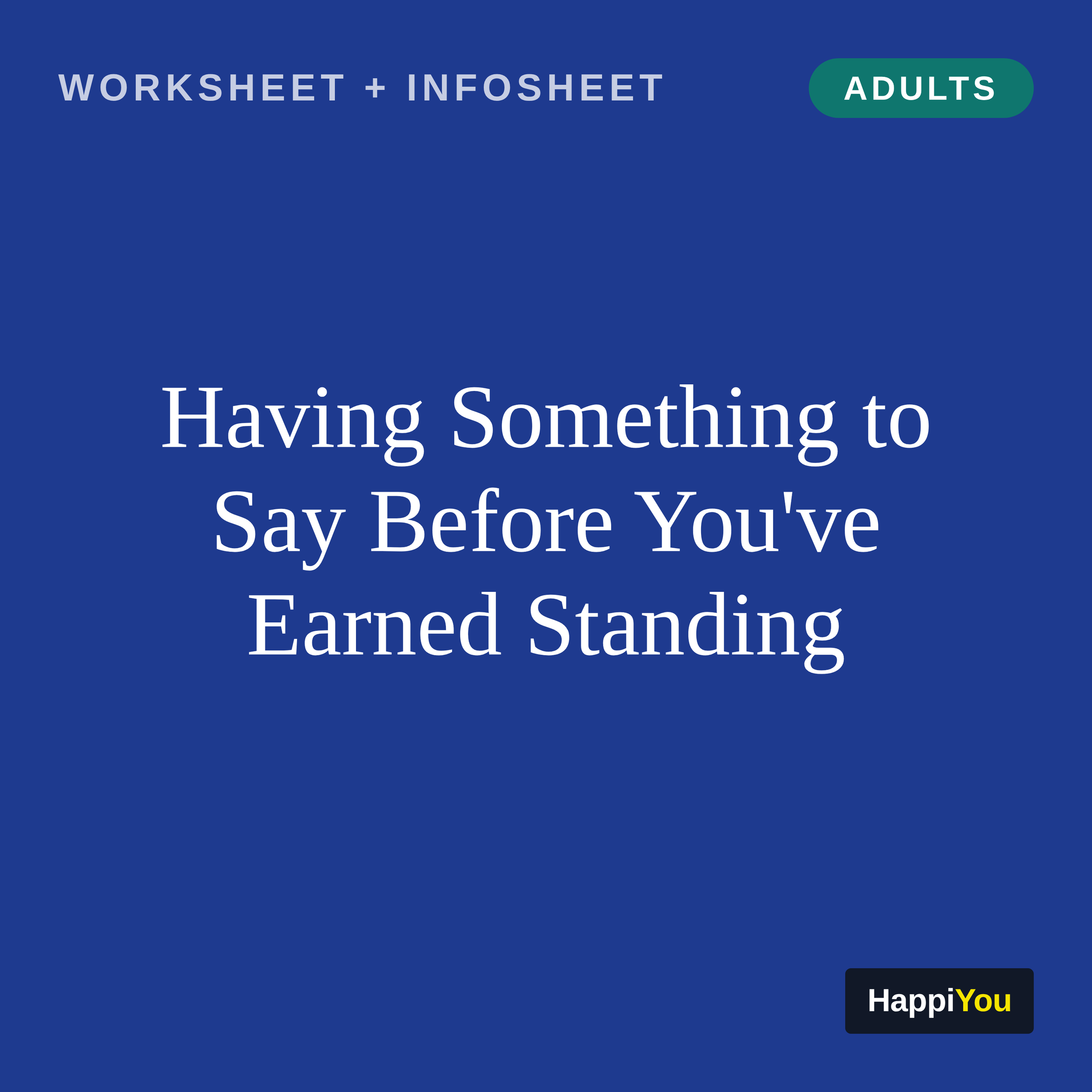 Having Something to Say Before You Have Earned Standing