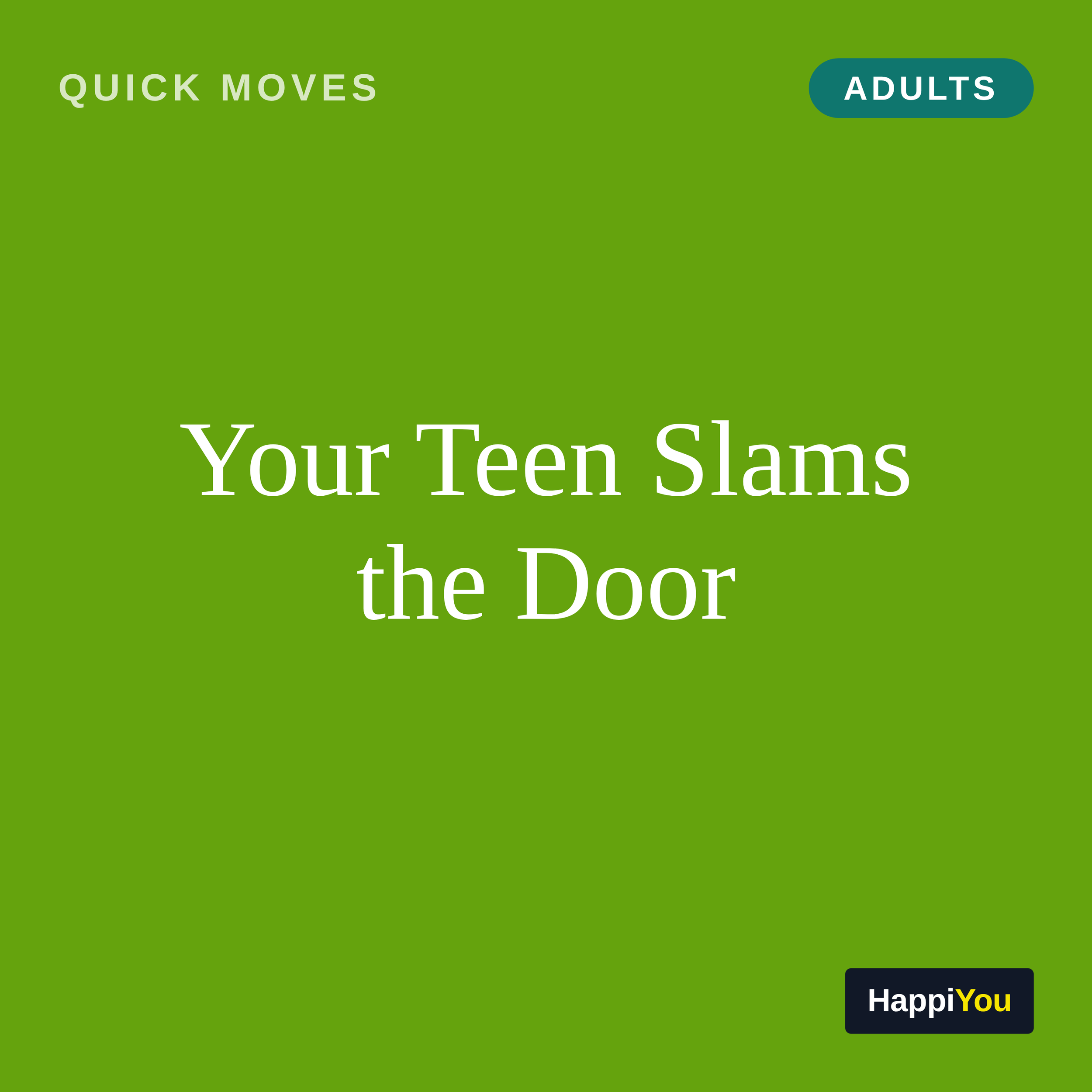 Your Teen Slams the Door