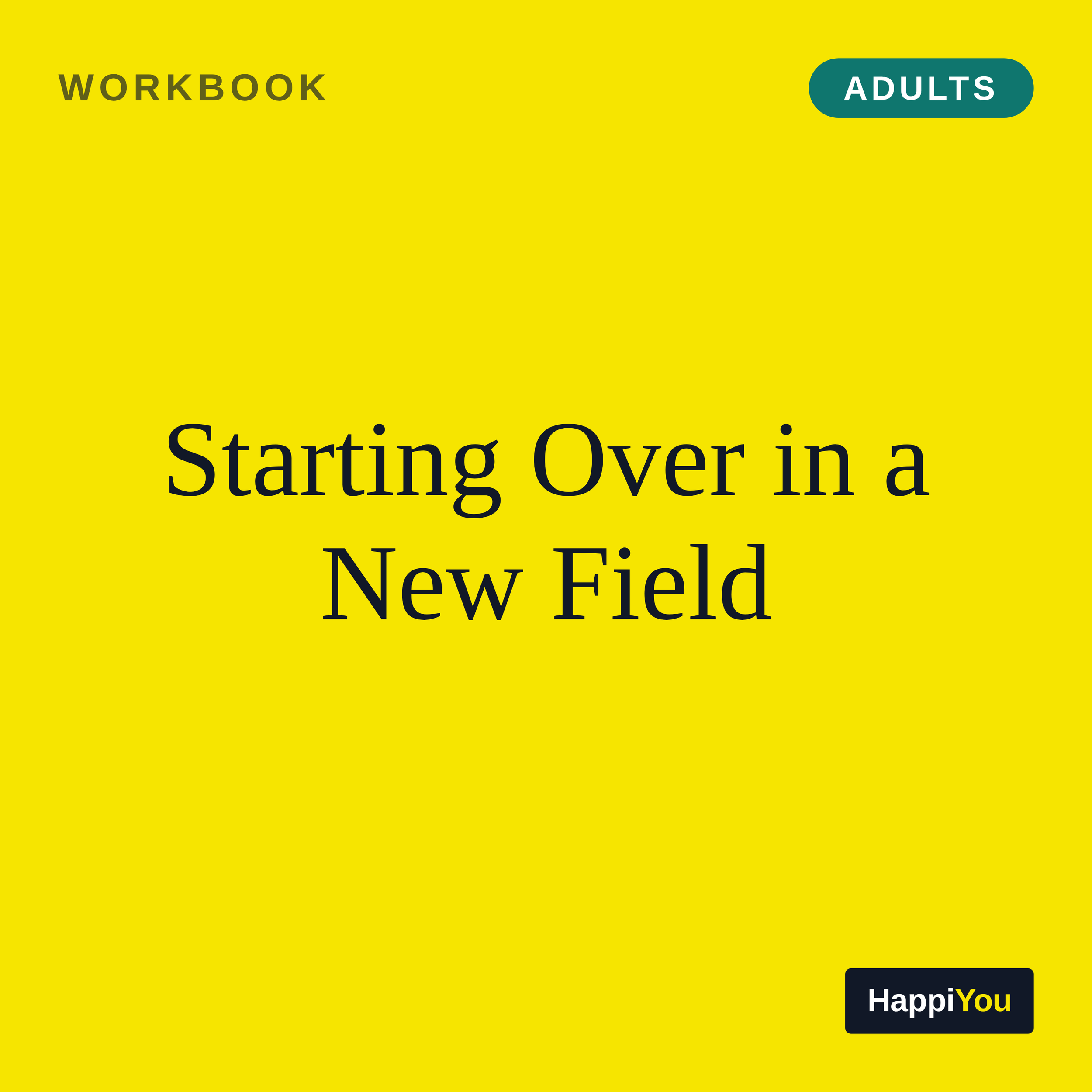 Starting over in a New Field