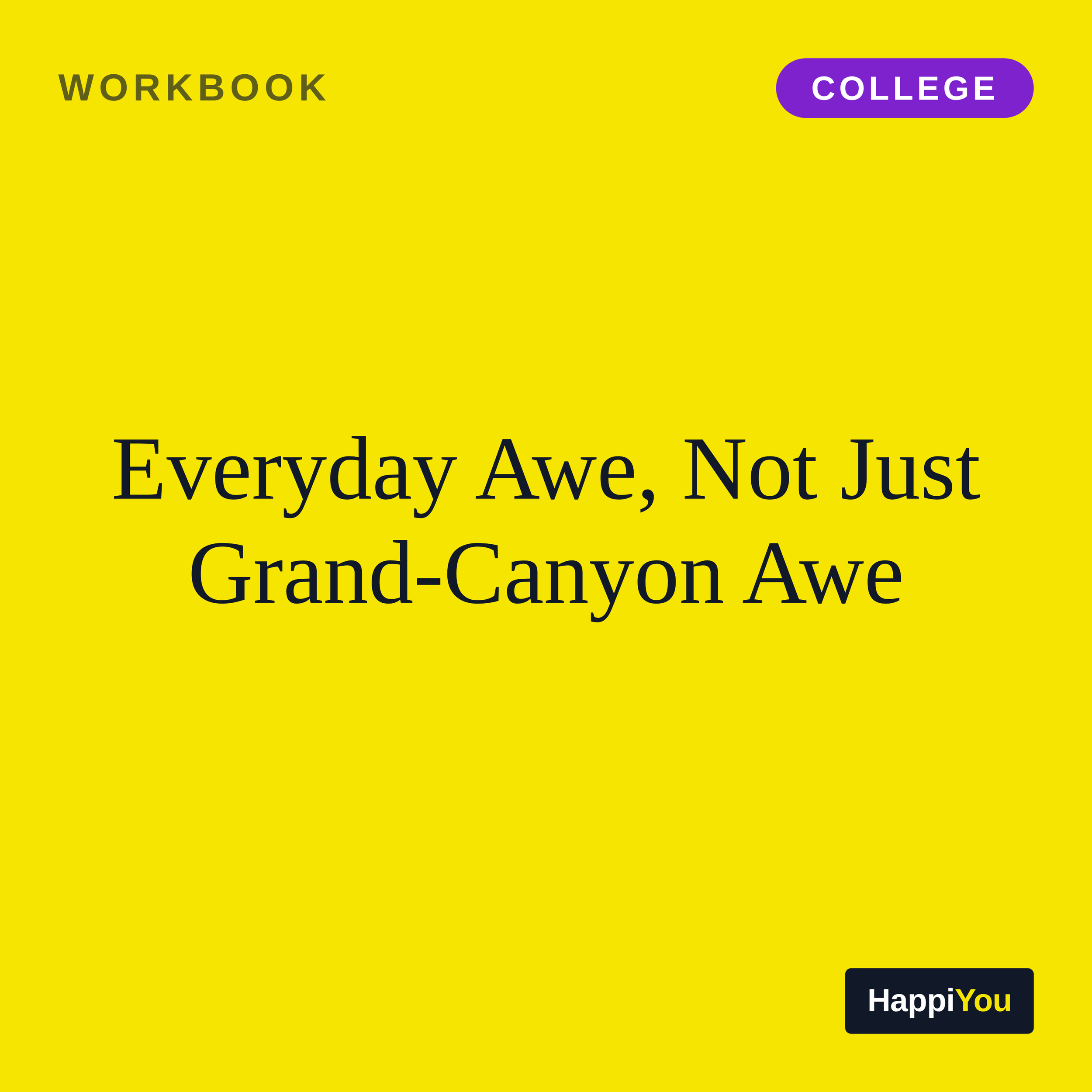 Everyday Awe, Not Just Grand-Canyon Awe