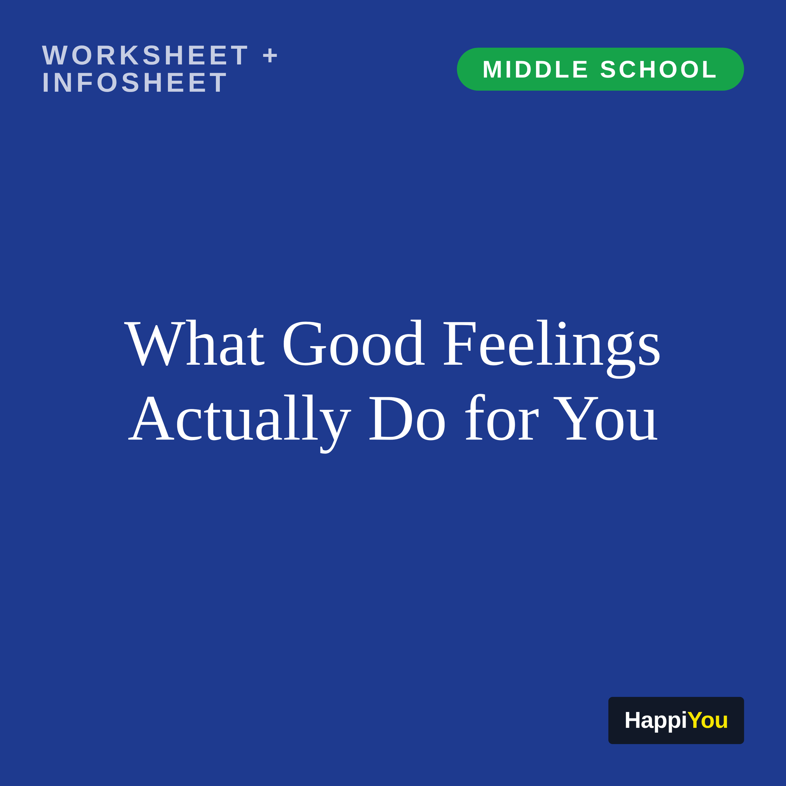 What Good Feelings Actually Do for You