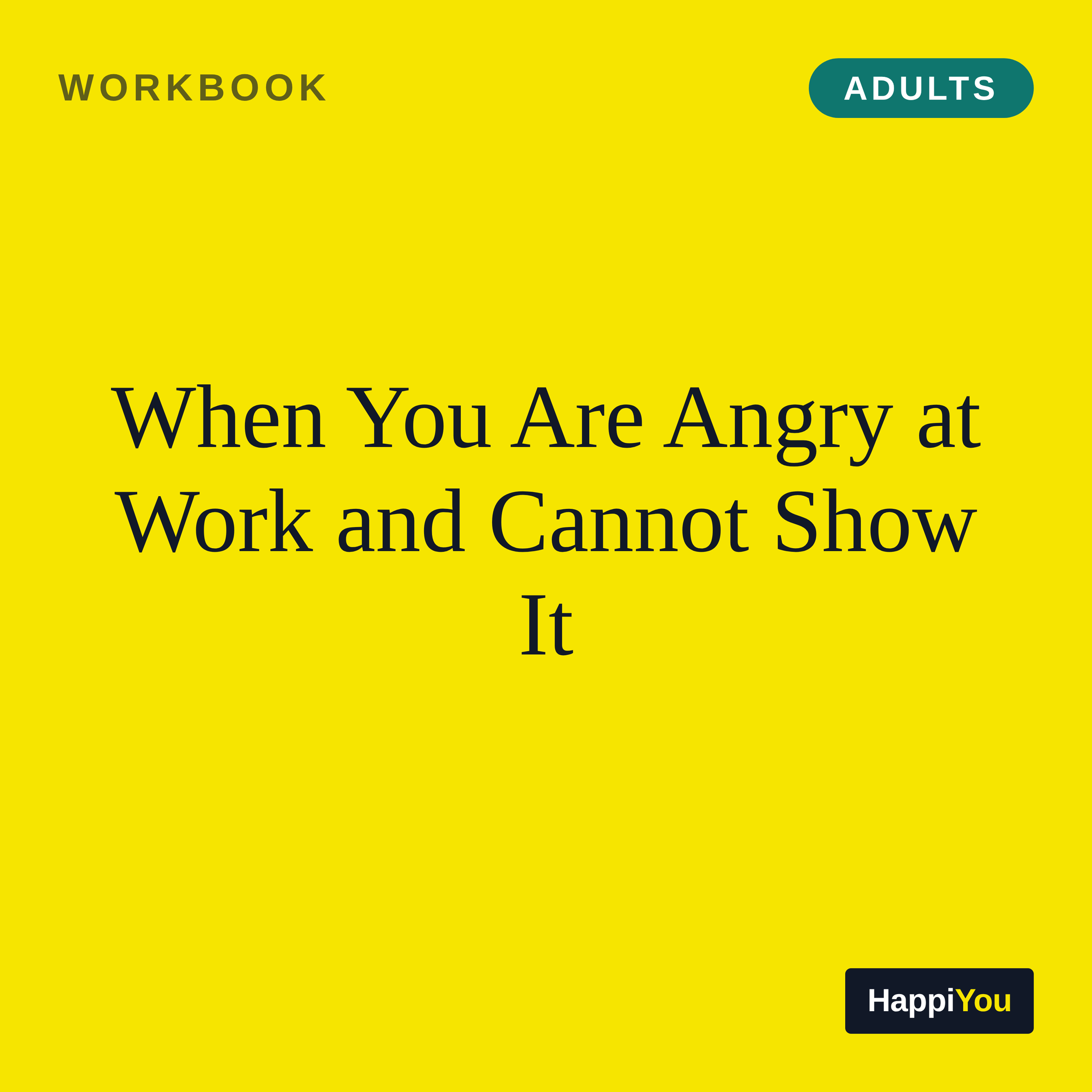 When You Are Angry at Work and Cannot Show It